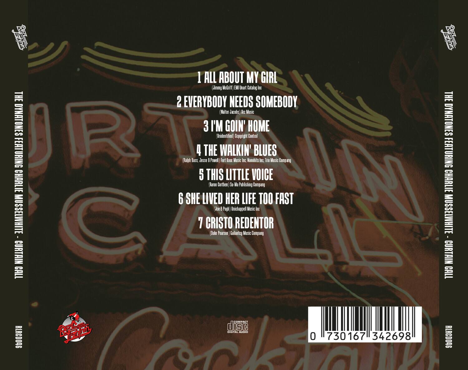 1. ALL ABOUT MY GIRL  
   (Jimmy McGuff) EMI Unart Catalog Inc

2. EVERYBODY NEEDS SOMEBODY  
   (Walter Jacobs) Arc Music

3. I'M GOIN' HOME  
   (Unidentified) Gopnig Control

4. THE WALKIN' BLUES  
   (Ralph Bass, Jesse B Powell) Fort Knox Music Inc, Nemo Hits Inc, Trio Music Company

5. THIS LITTLE VOICE  
   (Charlie Raron Carthen) Se Ma Publishing Company

6. SHE LIVED HER LIFE TOO FAST  
   (Joe B Pugh) Unichappell Music Inc

7. CRISTO REDENTOR  
   (Duke Pearson) Gallantcy Music Company

---

THE DYNAMONES FEATURING CHARLIE MUSSELWHITE - CURTAIN CALL

---

COMPACT disc  
DIGITAL AUDIO

---

0 730167 342698

---

RECORDS0046