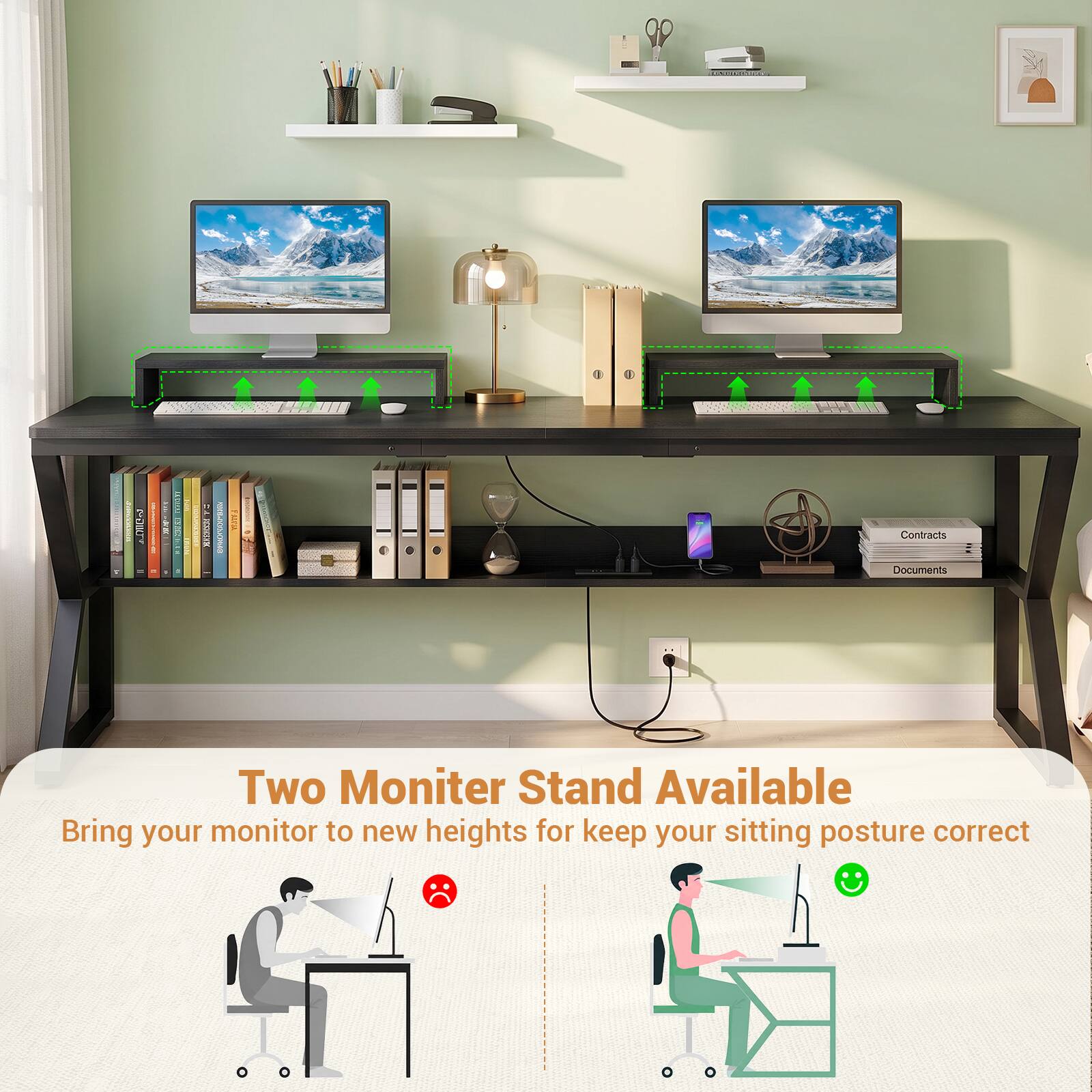 FROM  
DE FESICSKIC  
FROTH  
FALEIR  
Contracts Documents  
Two Monitor Stand Available  
Bring your monitor to new heights for keep your sitting posture correct