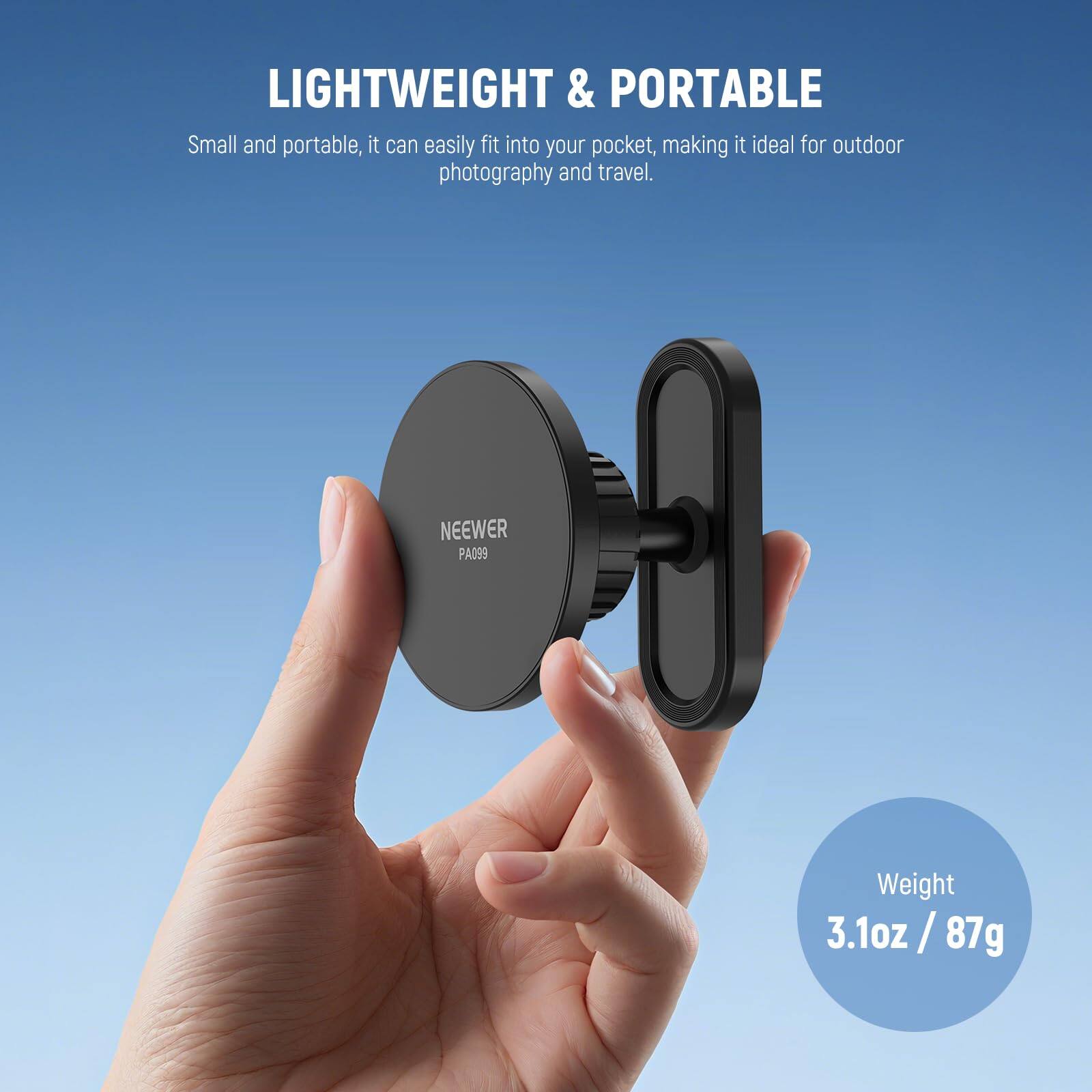 LIGHTWEIGHT & PORTABLE  
Small and portable, it can easily fit into your pocket, making it ideal for outdoor photography and travel.  

NEEWER PA099  
Weight: 3.1oz / 87g