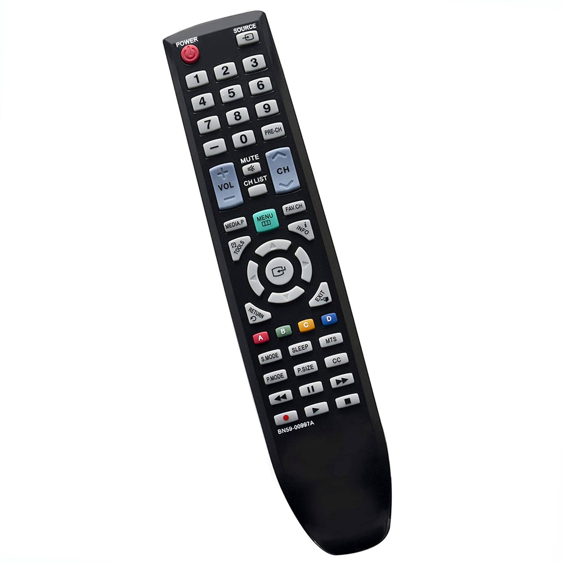 SOURCE C  
POWER 1 2 3 4 5 6 7 8 9 0 PRE-CH MUTE CH VOL CH LIST CH FAV-CH INFO MENU MEDIA P TOOLS EXIT RETURN D C B A MTS SLEEP S.MODE CC P.SIZE P.MODE BN59-00997A