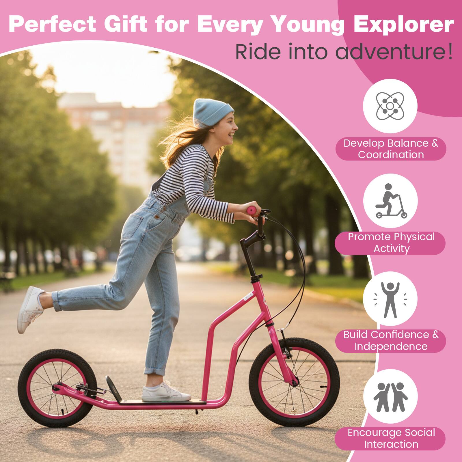 Perfect Gift for Every Young Explorer  
Ride into adventure!

- Develop Balance & Coordination
- Promote Physical Activity
- Build Confidence & Independence
- Encourage Social Interaction