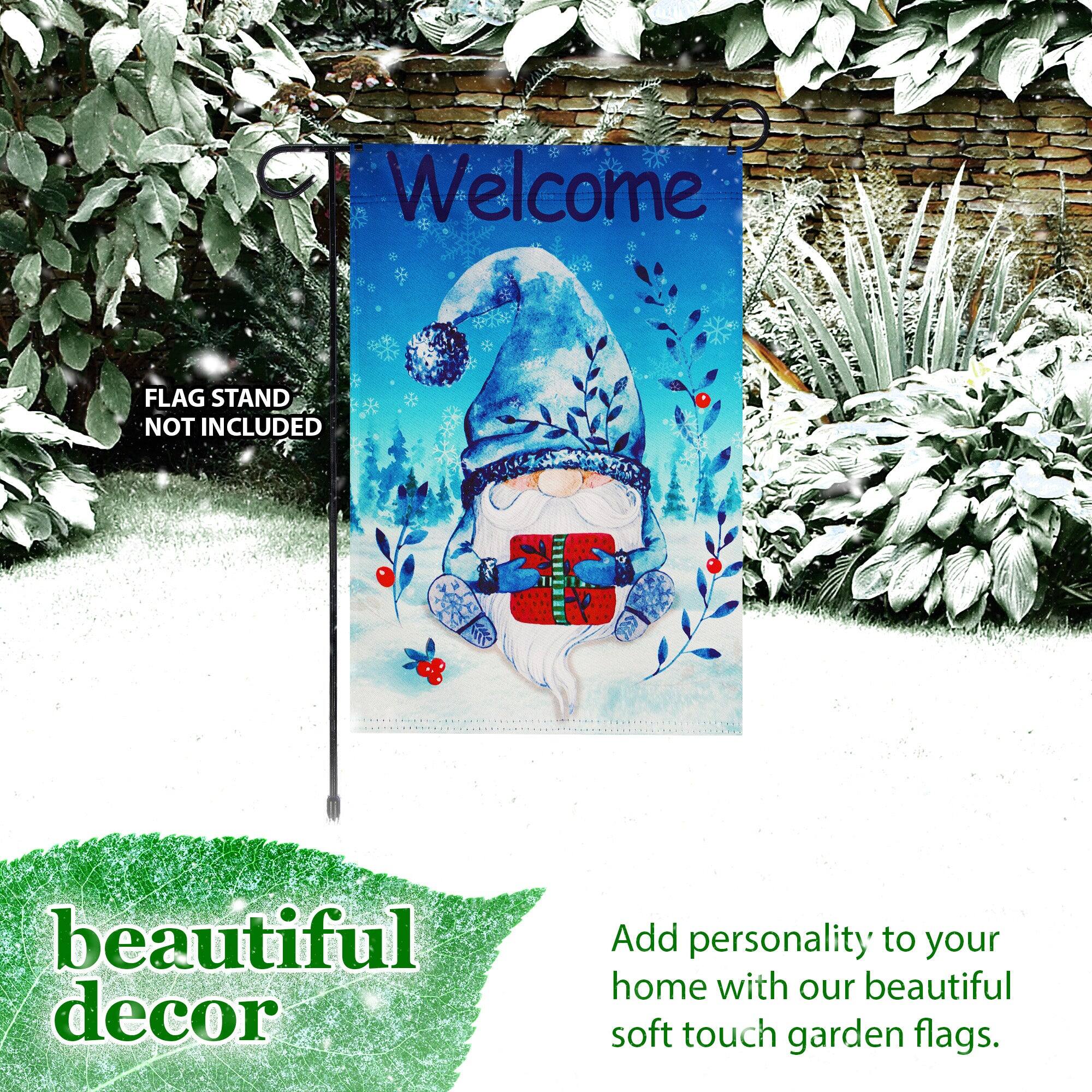 Welcome  
FLAG STAND NOT INCLUDED  

beautiful decor  

Add personality to your home with our beautiful soft touch garden flags.