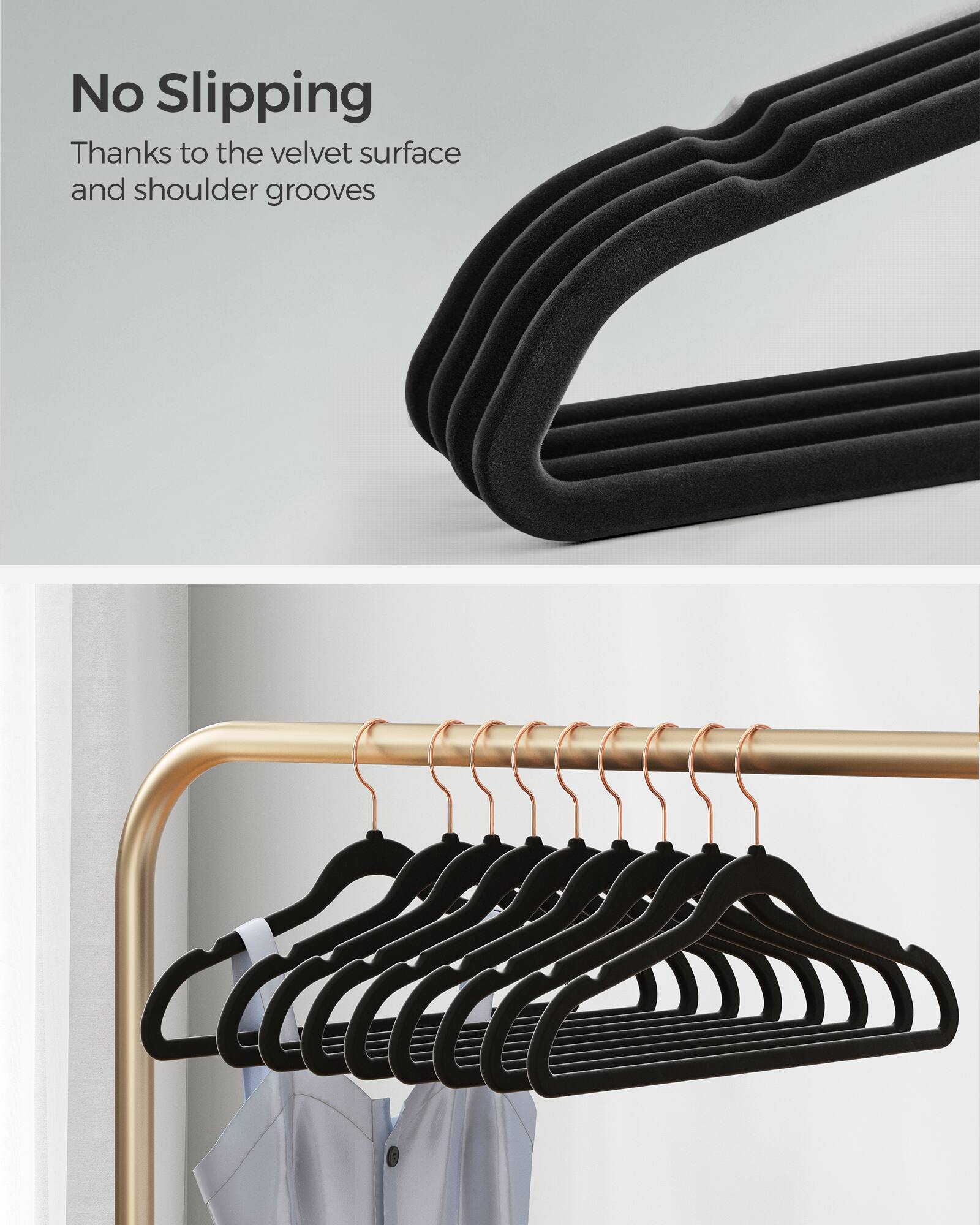 No Slipping  
Thanks to the velvet surface and shoulder grooves