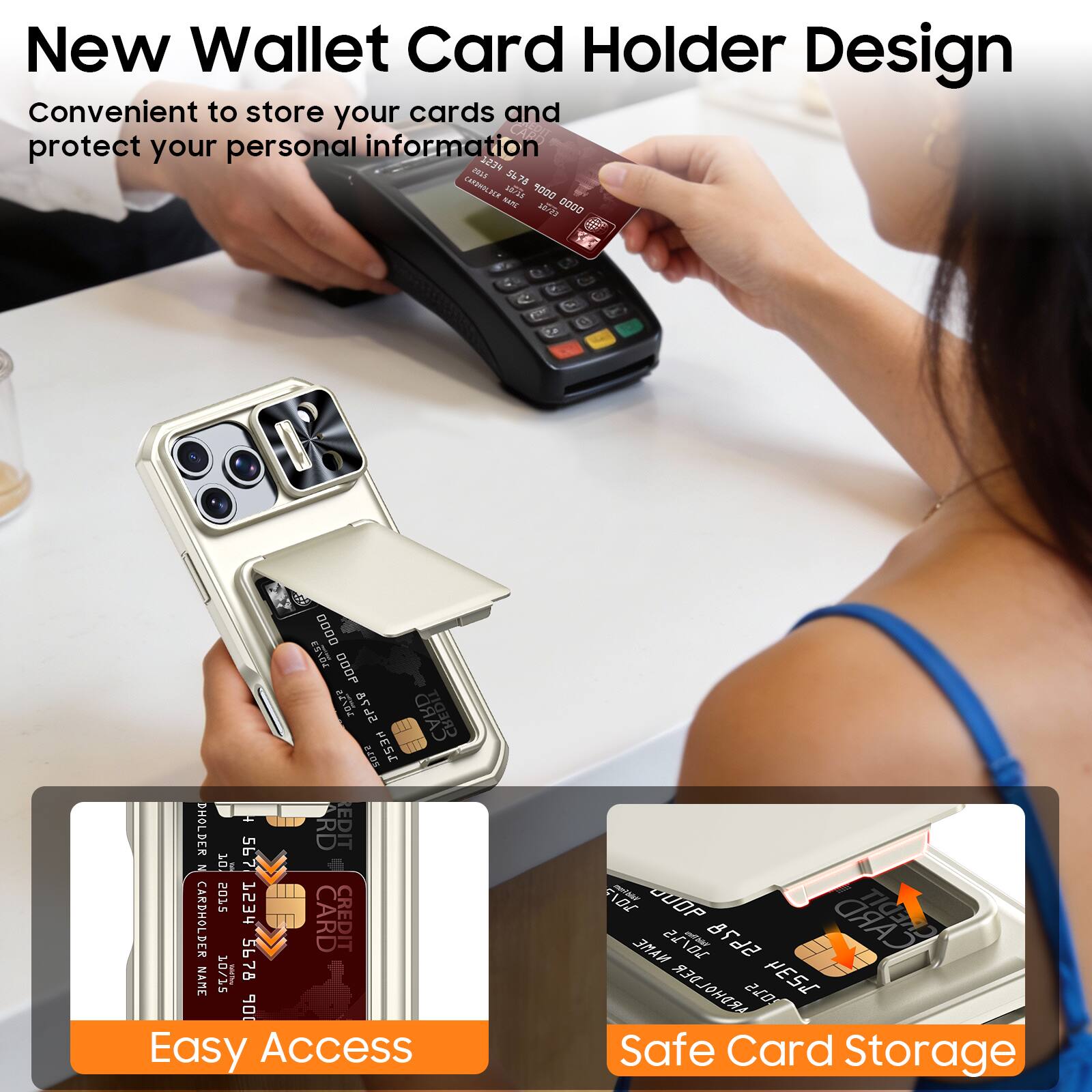 New Wallet Card Holder Design  
Convenient to store your cards and protect your personal information  

Easy Access  
Safe Card Storage