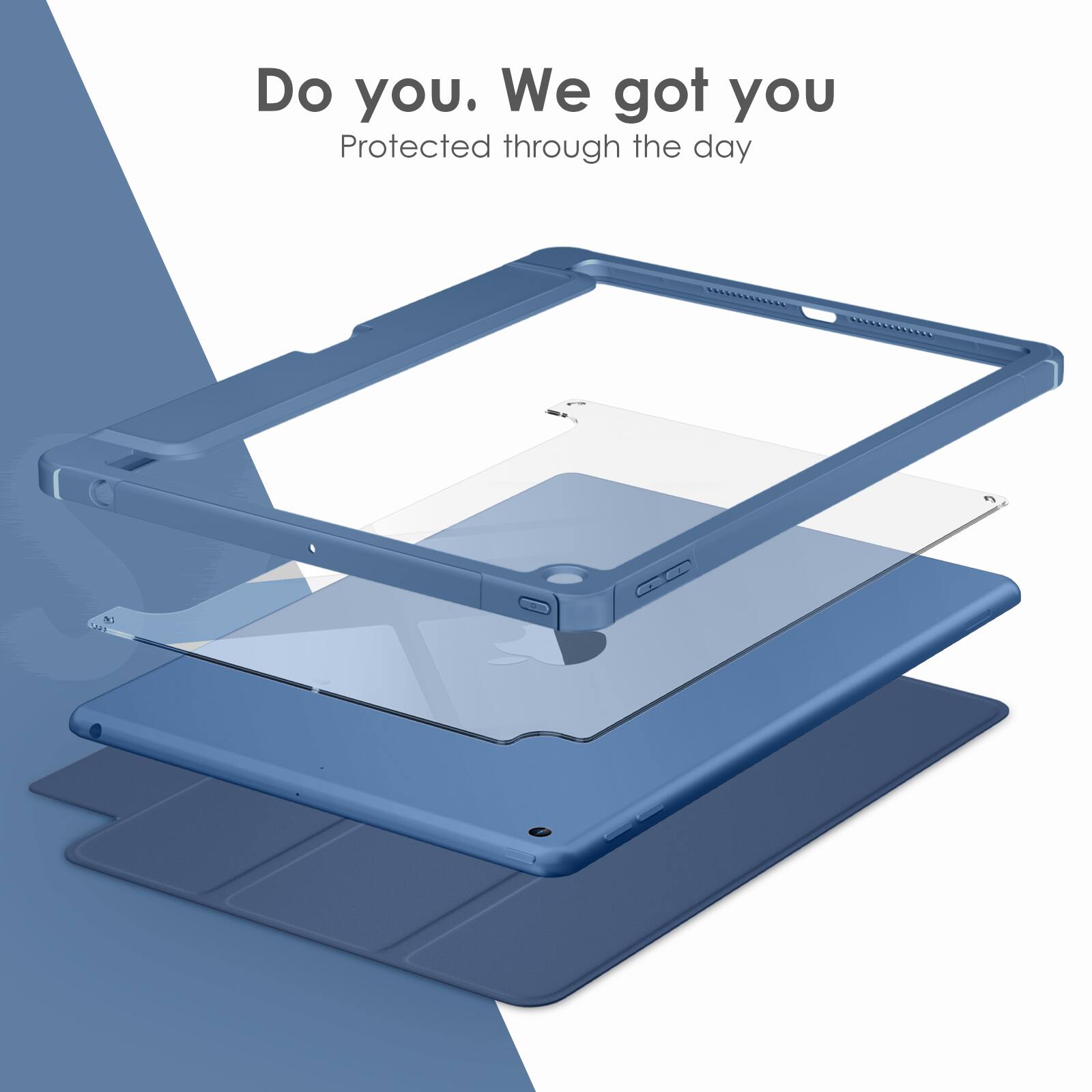 Do you. We got you  
Protected through the day