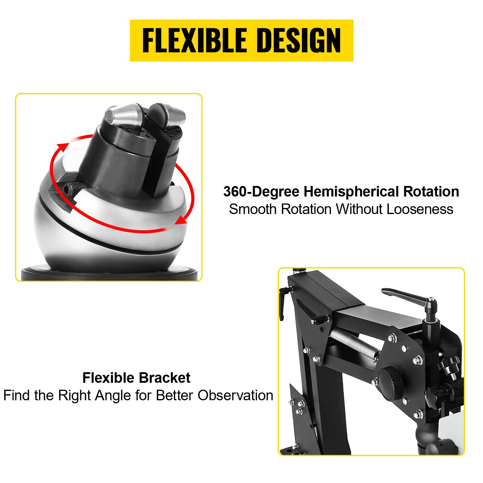 FLEXIBLE DESIGN

360-Degree Hemispherical Rotation
Smooth Rotation Without Looseness

Flexible Bracket
Find the Right Angle for Better Observation