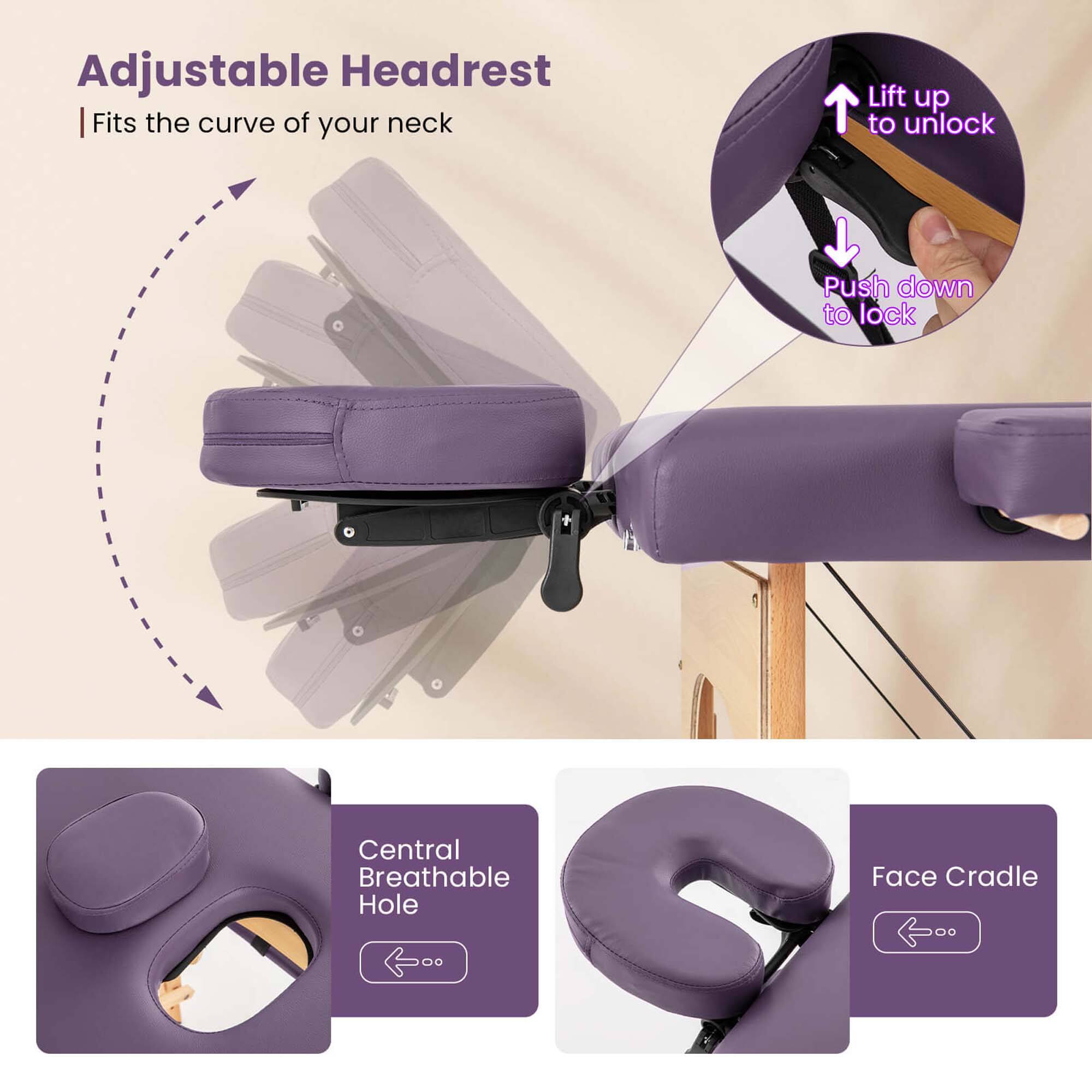 Adjustable Headrest  
Fits the curve of your neck  

Lift up to unlock  
Push down to lock  

Central Breathable Hole  
Face Cradle