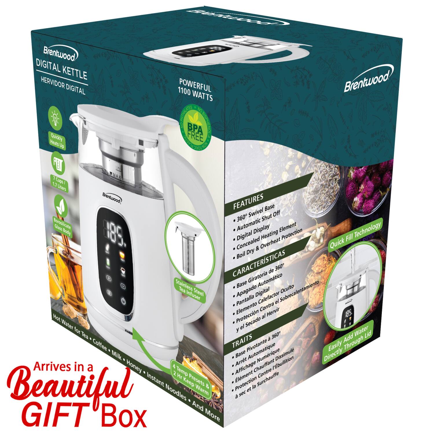 Brentwood DIGITAL KETTLE HERVIDOR DIGITAL

- Heats up quickly
- 1100 POWERFUL WATTS
- BPA FREE
- 1.7 Liters / 7 Cups
- Base 360 Swivel Shut Off
- Borosilicate Glass
- Stainless Steel
- Automatic Display
- Element Technology
- Digital Heating Protection
- Fill Concealed & Overheat
- Quick Boil Dry
- CARACTERÍSTICAS
  - Base Giratoria de 360°
  - Apagado Digital
  - Pantalla Digital
  - Elemento Contra Hervir
  - Protección al Secado
- TRAITS
  - Base Pivotante à 360°
  - Arrêt Automatique
  - Affichage Numérique
  - Élément Contra la Surchauffe
  - Protection à l'Ebullition
- Arrives in a Beautiful GIFT Box

FEATURES
- 360° Swivel Base
- Borosilicate Glass
- Stainless Steel
- Automatic Shut Off
- Digital Display
- Concealed Heating Element
- Overheat