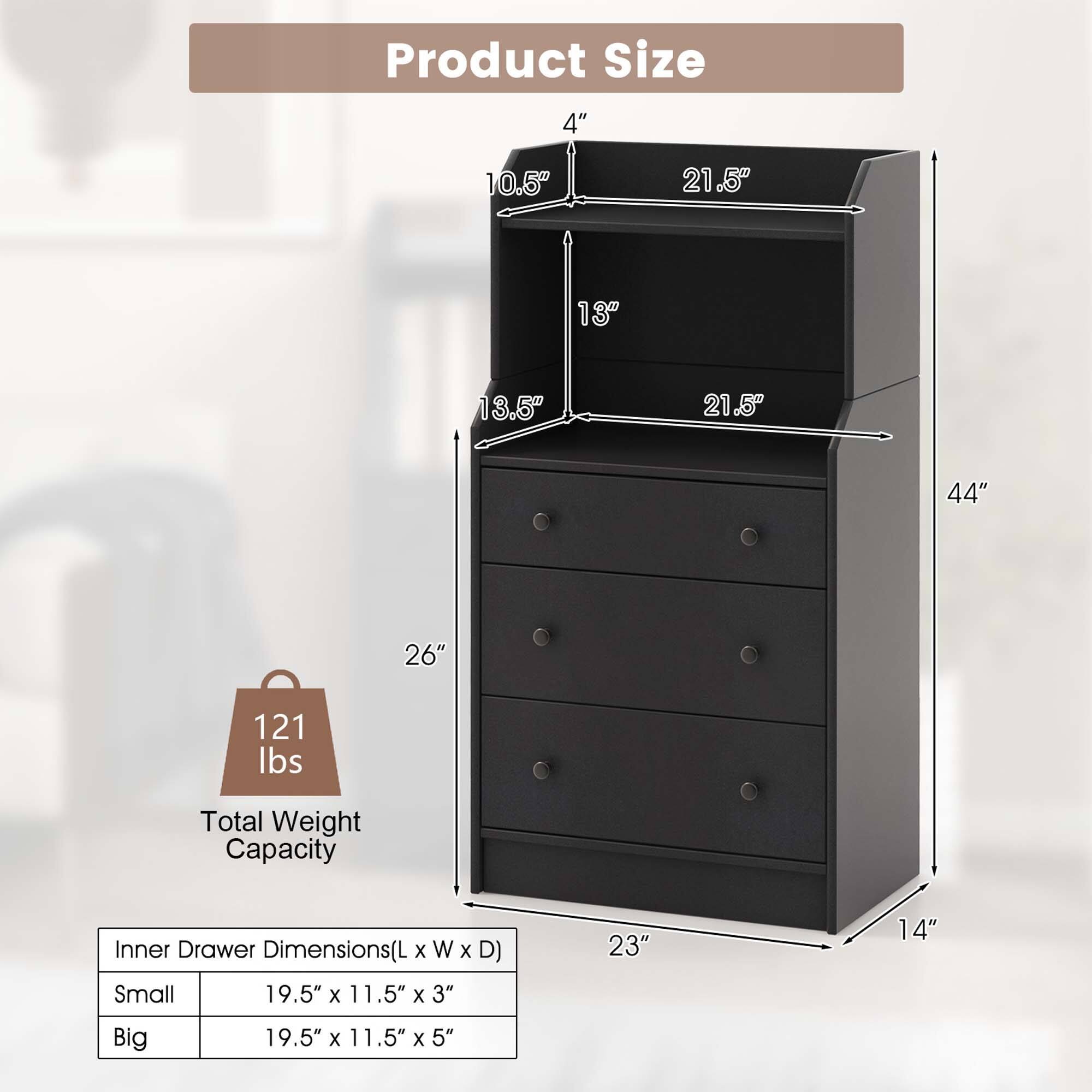 Product Size: 4", 10.5", 21.5", 13", 13.5", 21.5", 44", 26"

Total Weight Capacity: 121 lbs

Inner Drawer Dimensions (L x W x D):
Small: 19.5" x 11.5" x 3"
Big: 19.5" x 11.5" x 5"

Additional dimensions: 23", 14"