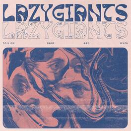 Lazy Giants - Toiling Days Are Over - VINYL LP