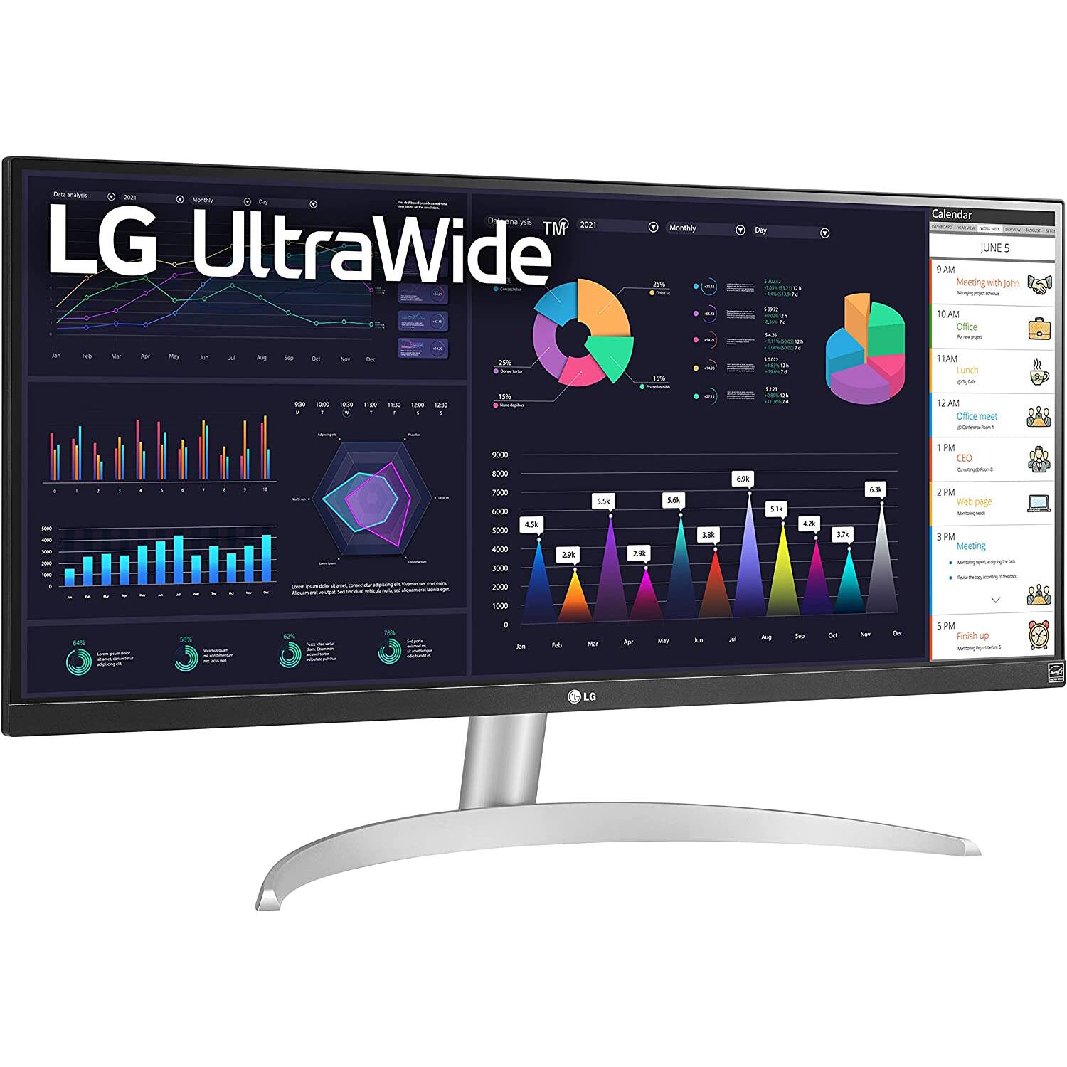 LG UltraWide™

Data analysis 2021

Monthly

Jan Feb Mar Apr May Jun Jul Aug Sep Oct Nov Dec

9:00 10:00 11:00 12:00 1:00 2:00 3:00 4:00 5:00 6:00 7:00 8:00 9:00 10:00 11:00 12:00

Calendar

JUNE 5

9 AM Meeting with John

10 AM Office

11 AM Lunch

12 PM Office meeting

1 PM CEO

2 PM Web page

3 PM Meeting

5 PM Finish up

TVP 2021

Monthly

Day

LG