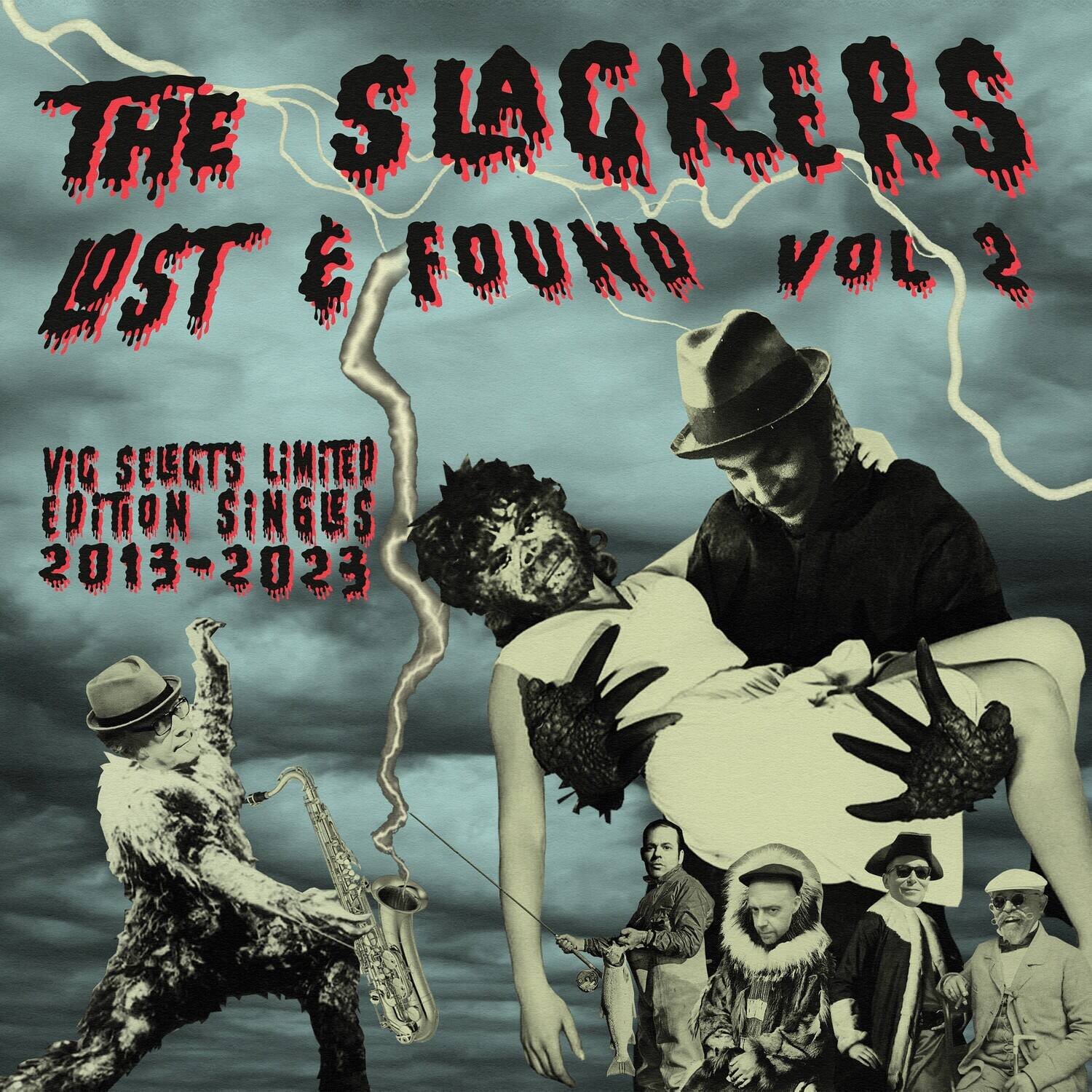 THE SLACKERS  
LOST & FOUND VOL. 2  

VIC SELECTS LIMITED EDITION SINGLES  
2013-2023