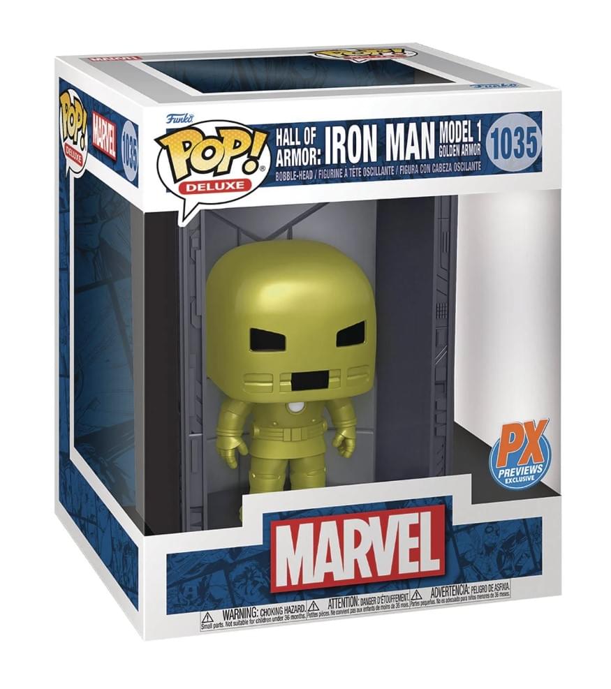 **Funko POP! Deluxe**

**MARVEL 1035**

**HALL OF ARMOR: IRON MAN MODEL 1 GOLDEN ARMOR**

**1035**

**BOBBLE-HEAD / FIGURINE À TÊTE OSCILLANTE / FIGURA CON CABEZA OSCILANTE**

**PX PREVIEWS EXCLUSIVE**

**MARVEL**

**WARNING: CHOKING HAZARD - Small parts. Not for children under 3 years.**

**ATTENTION: DANGER - PEU ETRE INHALÉ. ADVERTENCIA: PEQUEÑOS PIEZAS. NO ES APTO PARA NIÑOS MENORES DE 3 AÑOS.**

**DANGER - PEU ETRE INHALÉ. ADVERTENCIA: PEQUEÑOS PIEZAS. NO ES APTO PARA NIÑOS MENORES DE 3 AÑOS.**