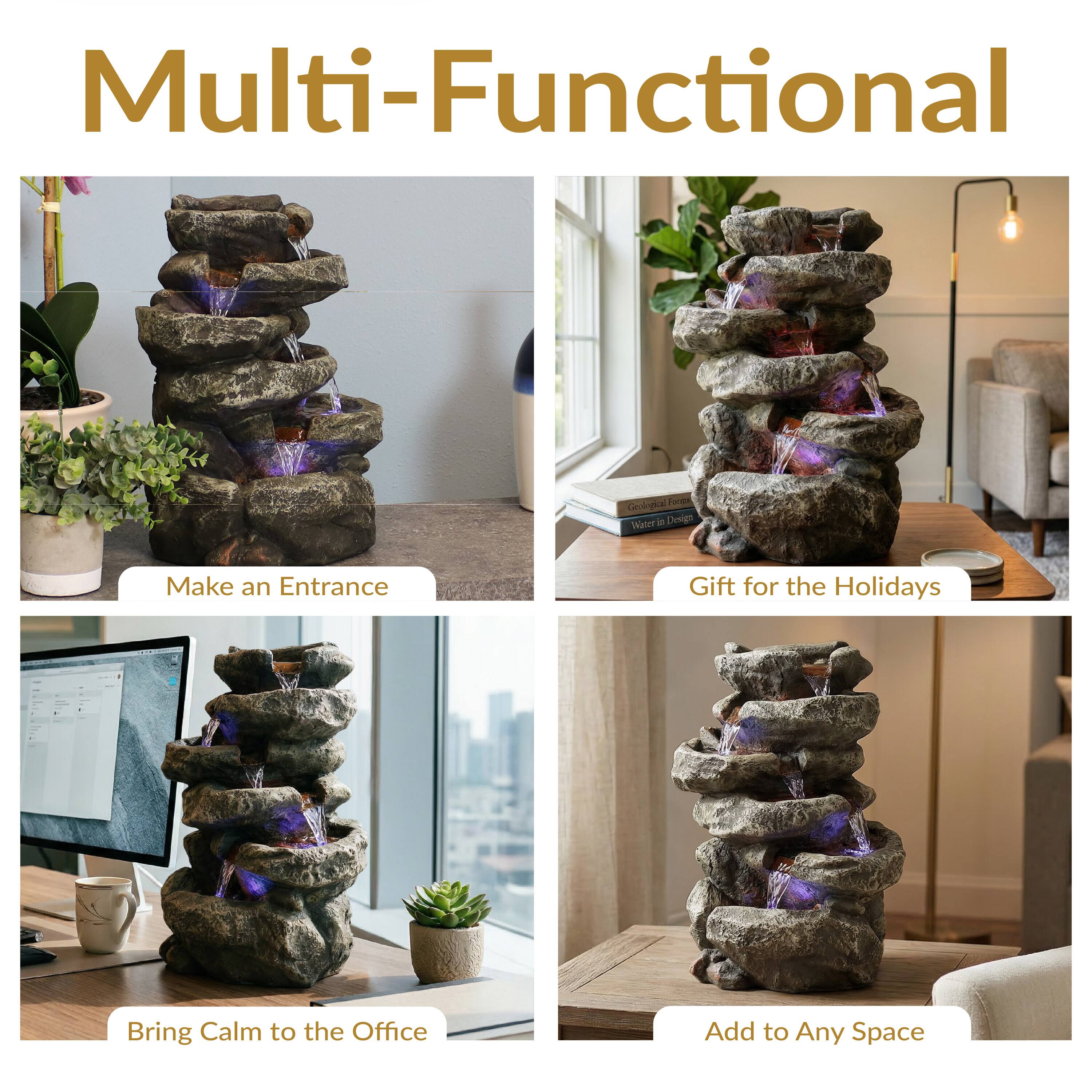 Multi-Functional Geographical Water Design

Make an Entrance  
Gift for the Holidays  
Bring Calm to the Office  
Add to Any Space