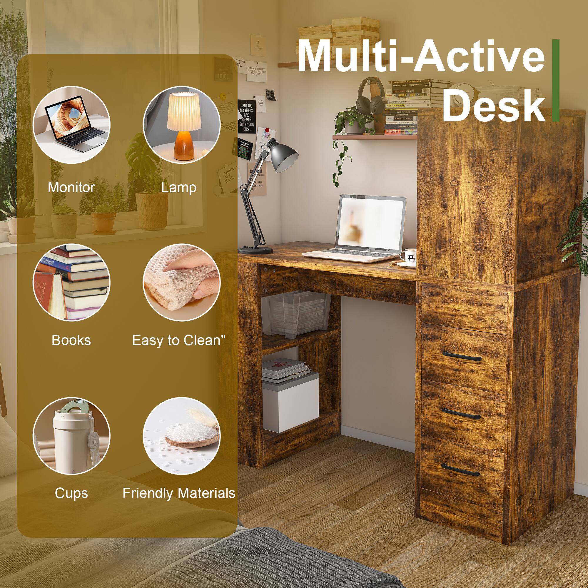 Multi-Active Desk

- Monitor
- Lamp
- Books
- Easy to Clean*
- Cups
- Friendly Materials

*Easy to Clean
