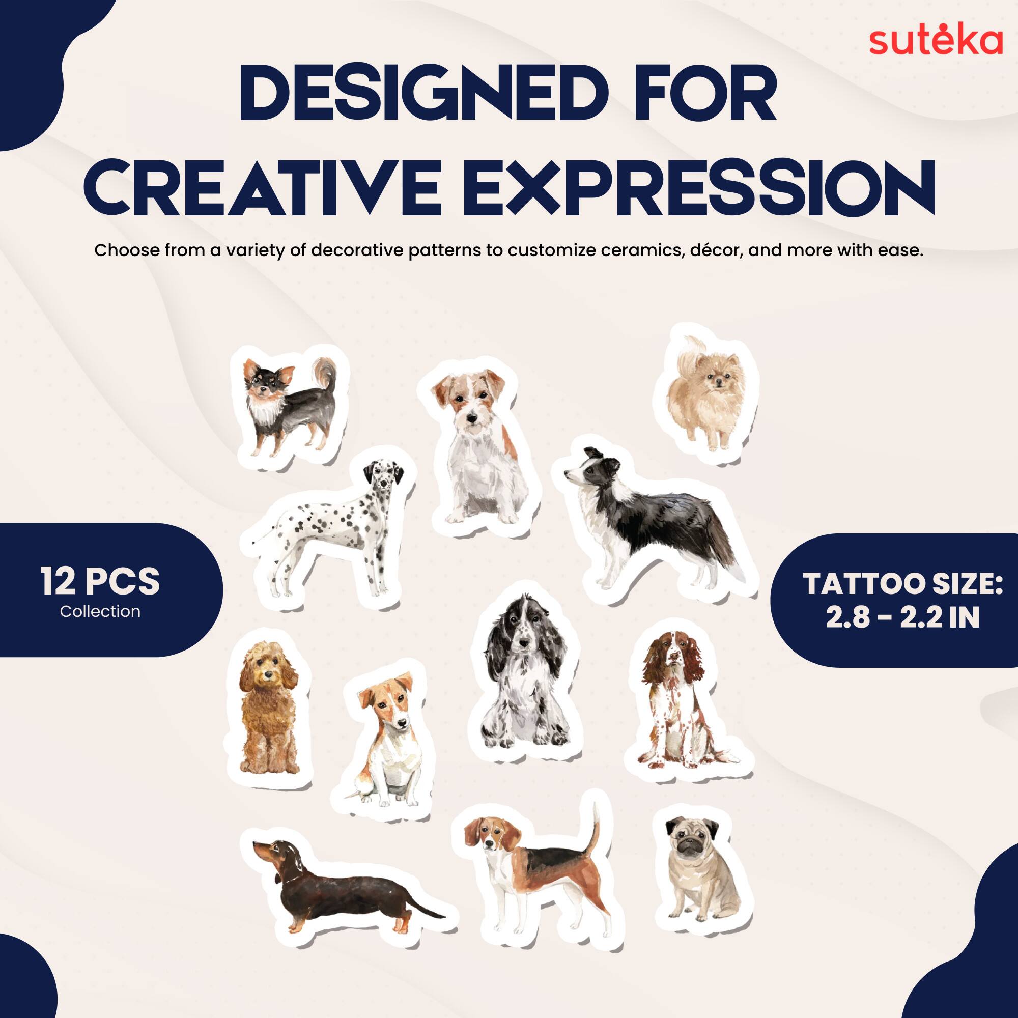 suteka  
DESIGNED FOR CREATIVE EXPRESSION  
Choose from a variety of decorative patterns to customize ceramics, décor, and more with ease.  
12 PCS Collection  
TATTOO SIZE: 2.8 - 2.2 IN