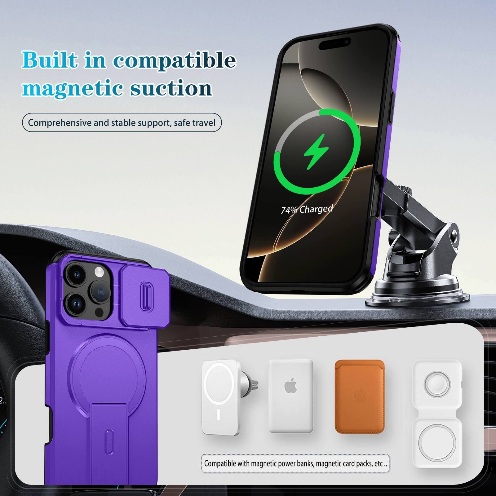 Built in compatible magnetic suction  
Comprehensive and stable support, safe travel  
74% Charged  
Compatible with magnetic power banks, magnetic card packs, etc.