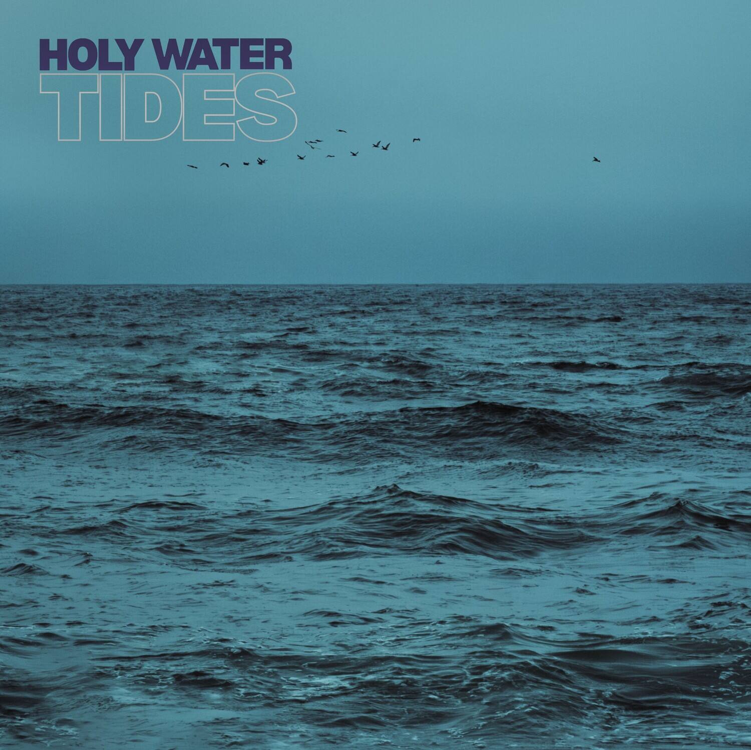 HOLY WATER TIDES