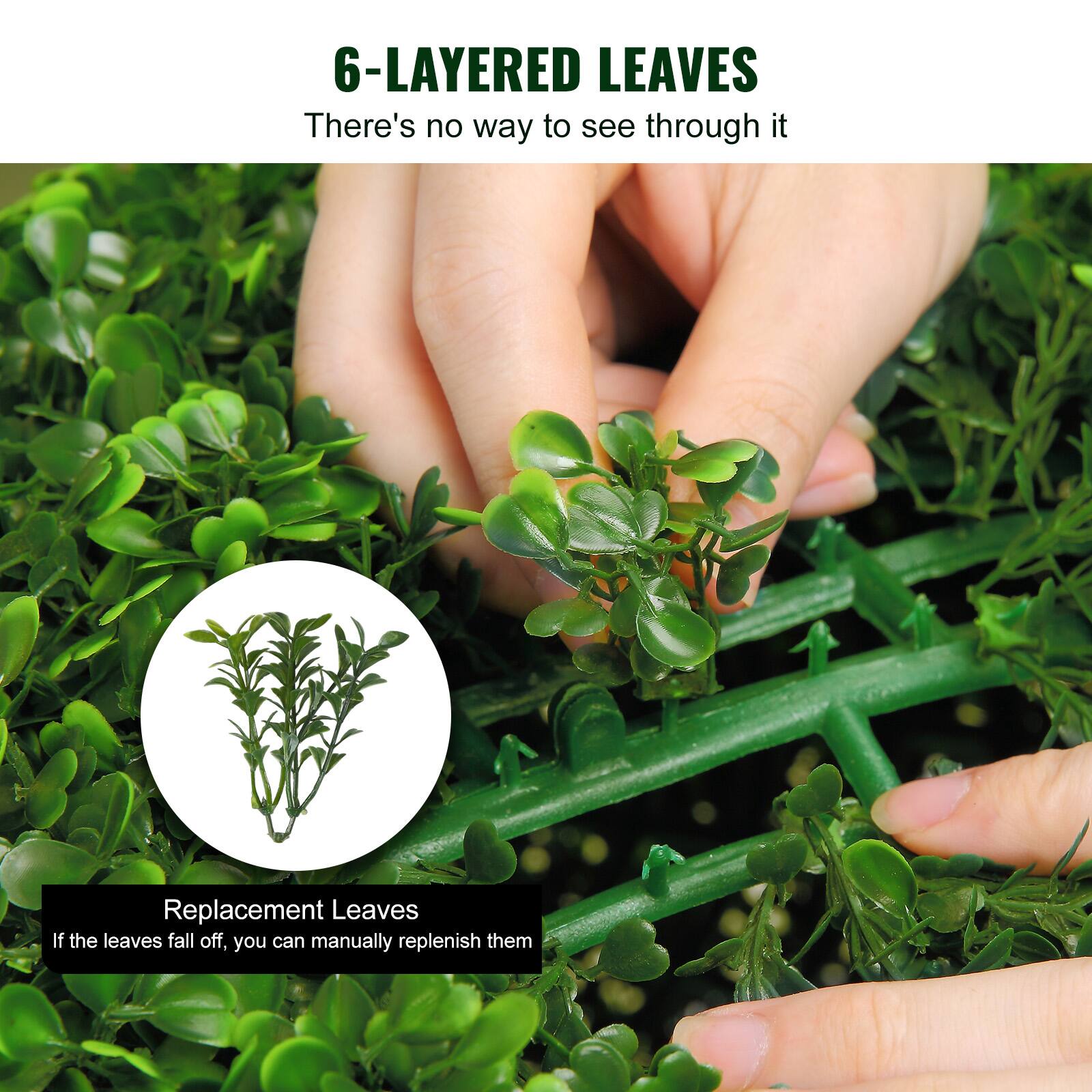 6-LAYERED LEAVES  
There's no way to see through it  

Replacement Leaves  
If the leaves fall off, you can manually replenish them