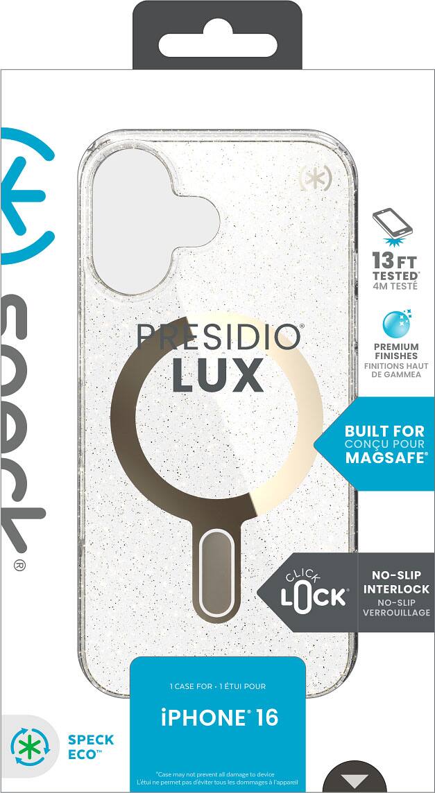Speck  
13 FT TESTED 4M TESTE PRESIDIO LUX PREMIUM FINISHES FINITIONS HAUT DE GAMME BUILT FOR MAGSAFE CLICK NO-SLIP INTERLOCK VERROUILLAGE NO-SLIP  
1 CASE FOR 1 TUI POUR SPECK ECO iPHONE 16  
"Case may not prevent all damage to device Letui ne permet pas d'viter tous les dommages à l'appareil