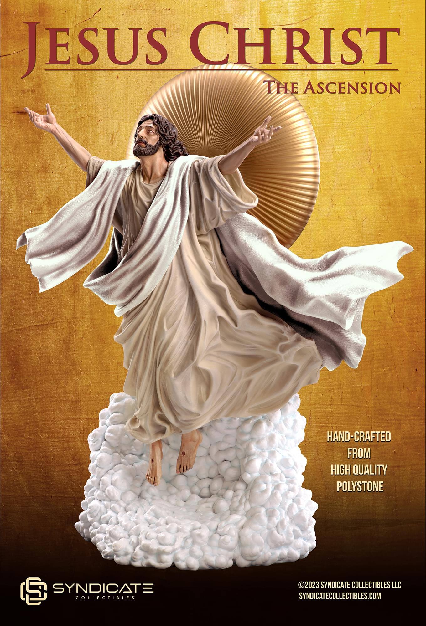 JESUS CHRIST THE ASCENSION  
HAND-CRAFTED FROM HIGH QUALITY POLYSTONE  

SYNDICATE COLLECTIBLES  
©2023 SYNDICATE COLLECTIBLES LLC  
SYNDICATECOLLECTIBLES.COM