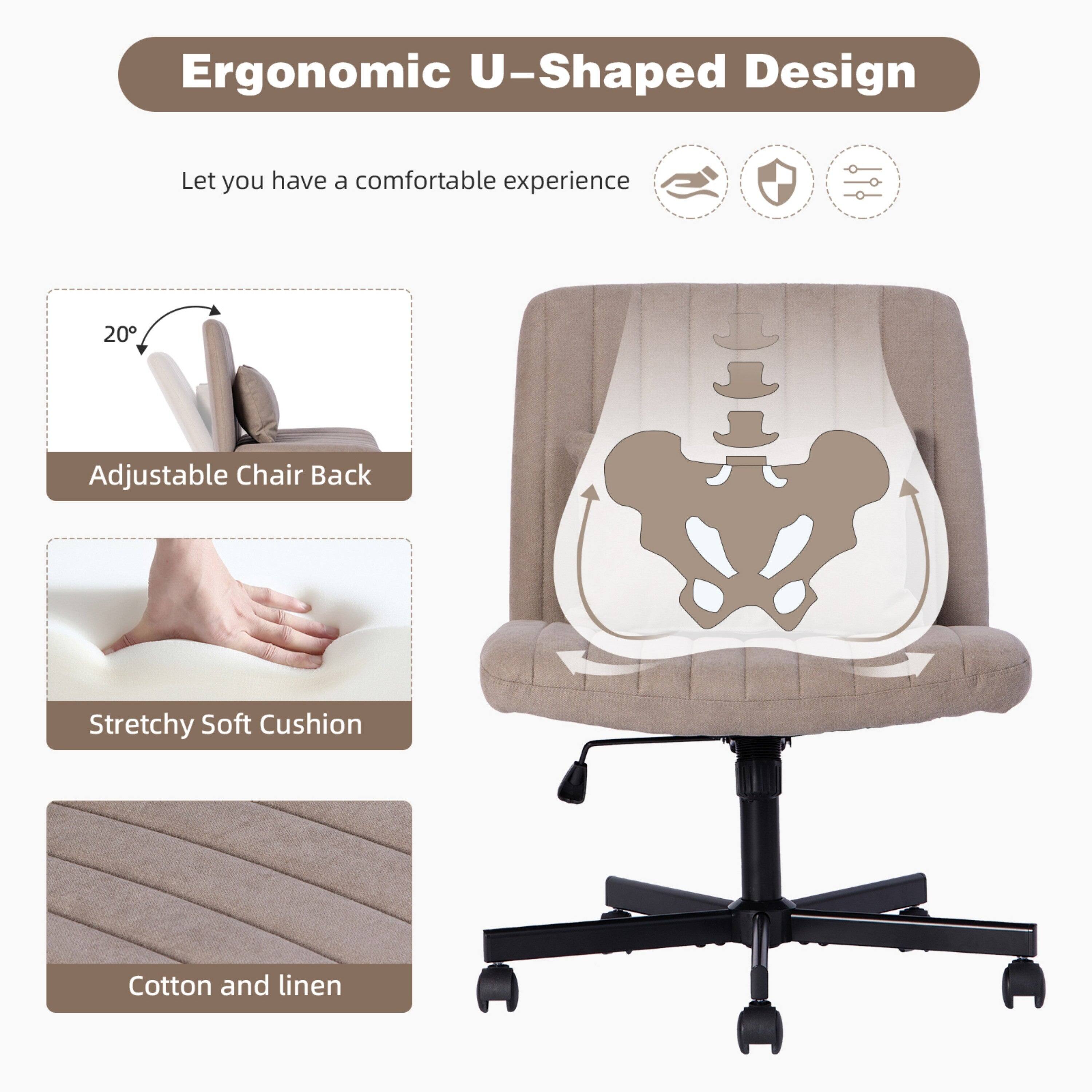Ergonomic U-Shaped Design  
Let you have a comfortable experience  

- 20° Adjustable Chair Back  
- Stretchy Soft Cushion  
- Cotton and linen