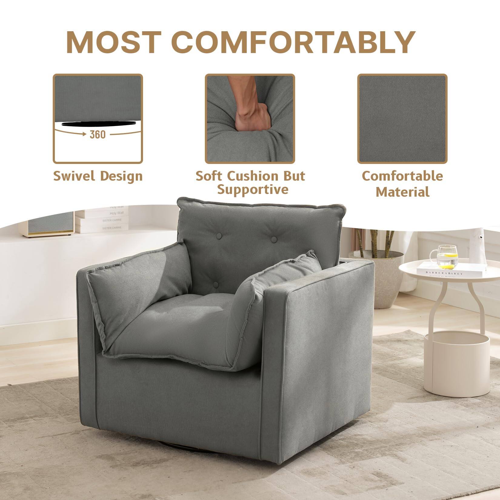 MOST COMFORTABLY

- Swivel Design
- Soft Cushion But Supportive
- Comfortable Material