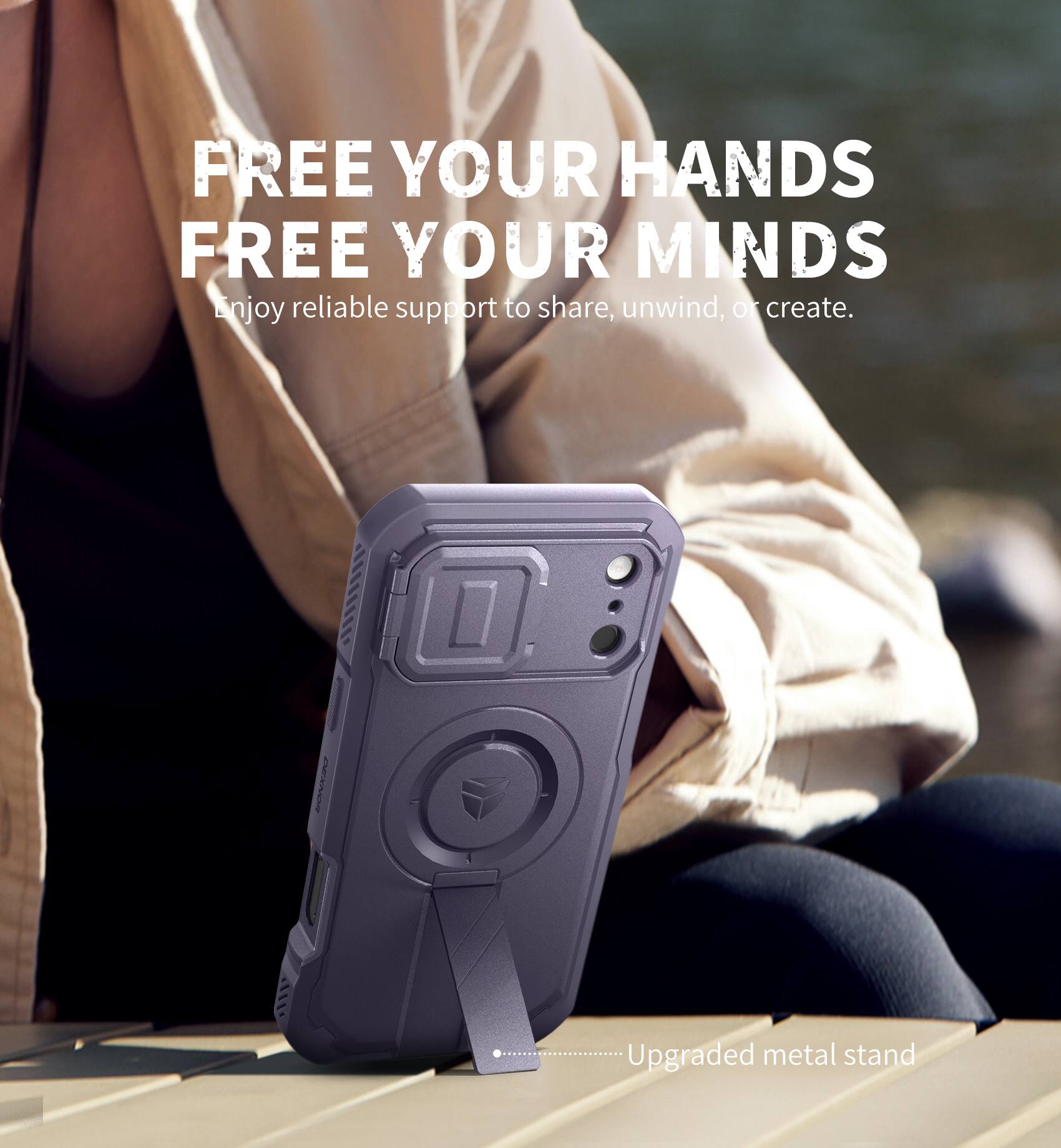 FREE YOUR HANDS  
FREE YOUR MINDS  
Enjoy reliable support to share, unwind, or create.  

Upgraded metal stand