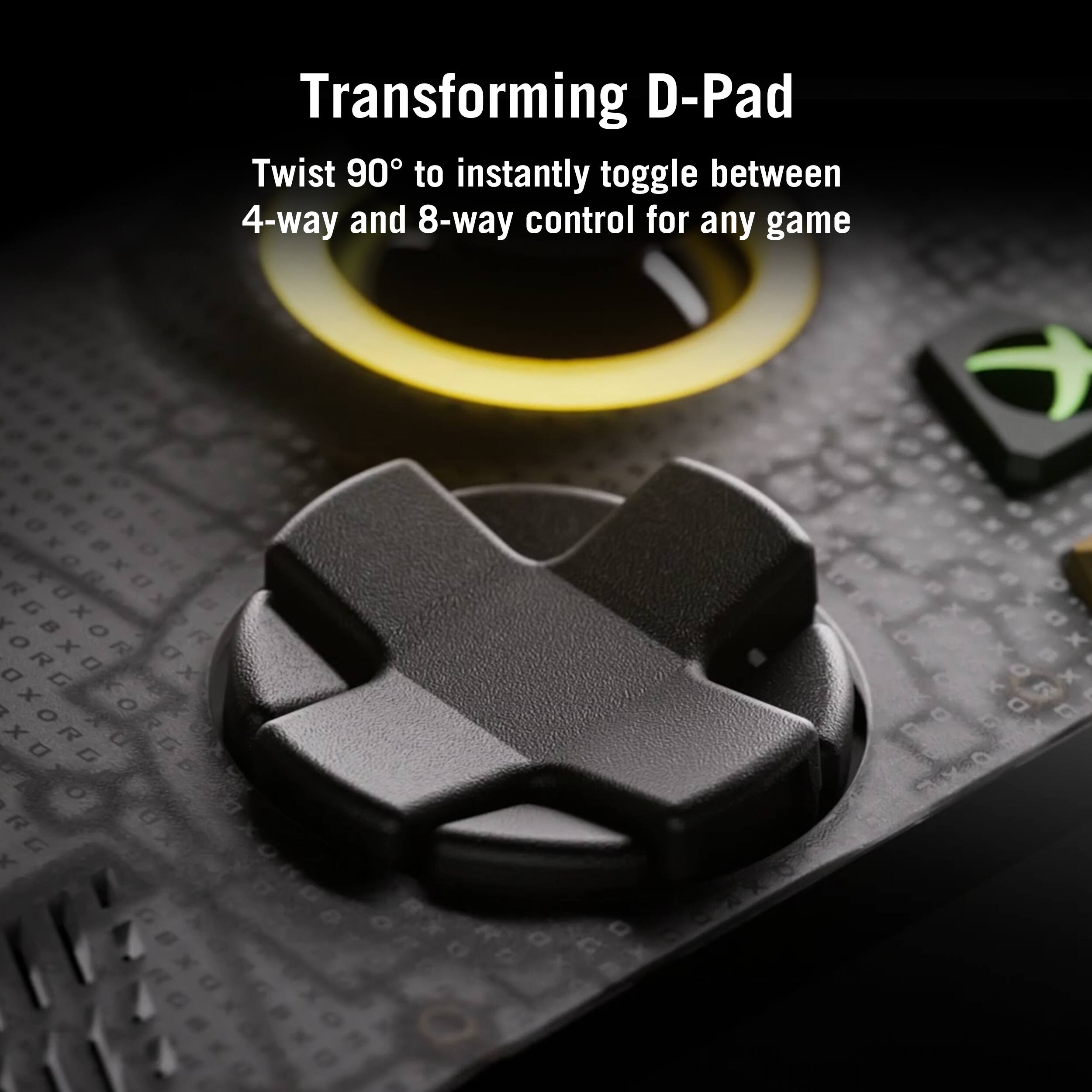 Transforming D-Pad

Twist 90° to instantly toggle between 4-way and 8-way control for any game
