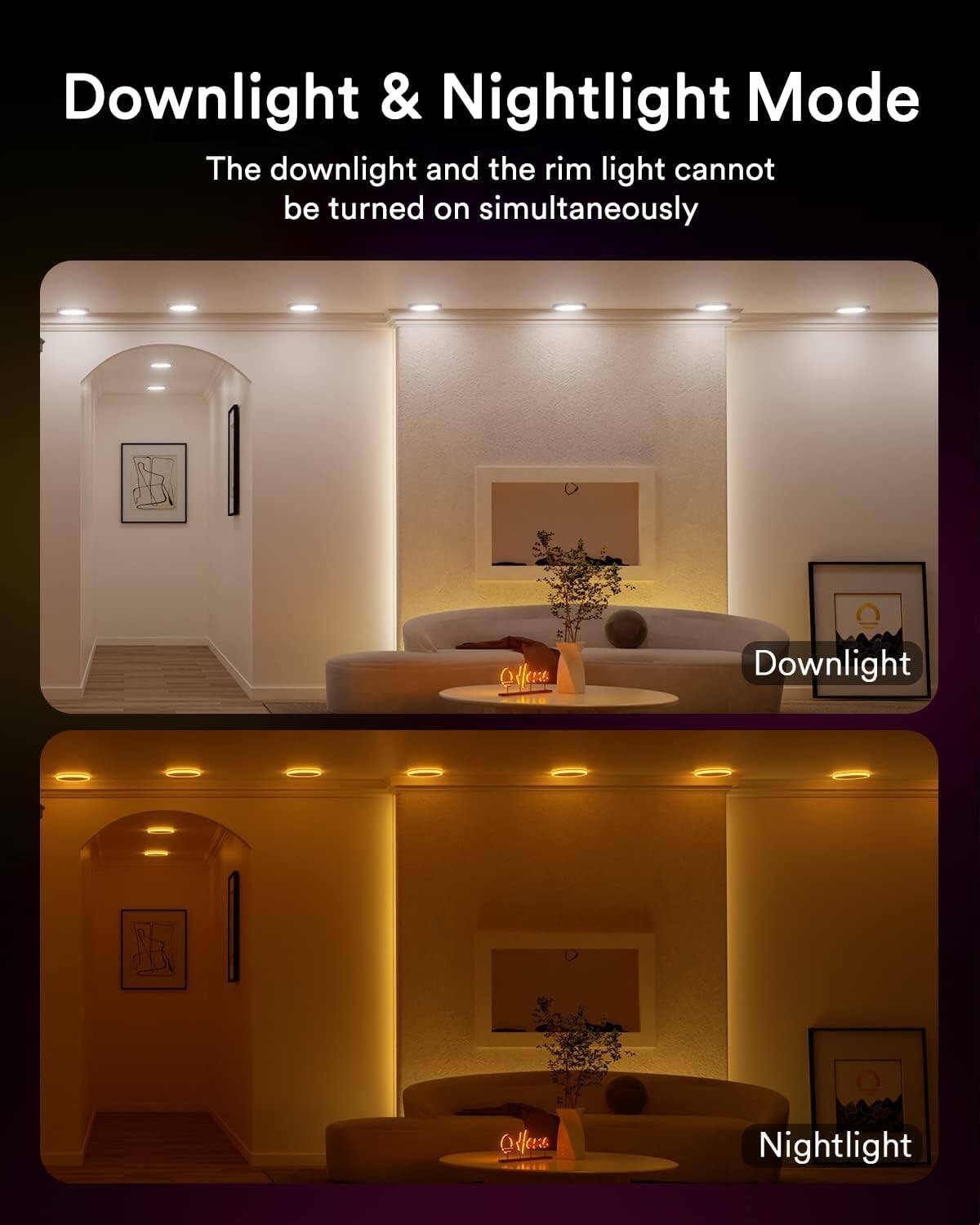 Downlight & Nightlight Mode  
The downlight and the rim light cannot be turned on simultaneously  

Downlight  
Nightlight
