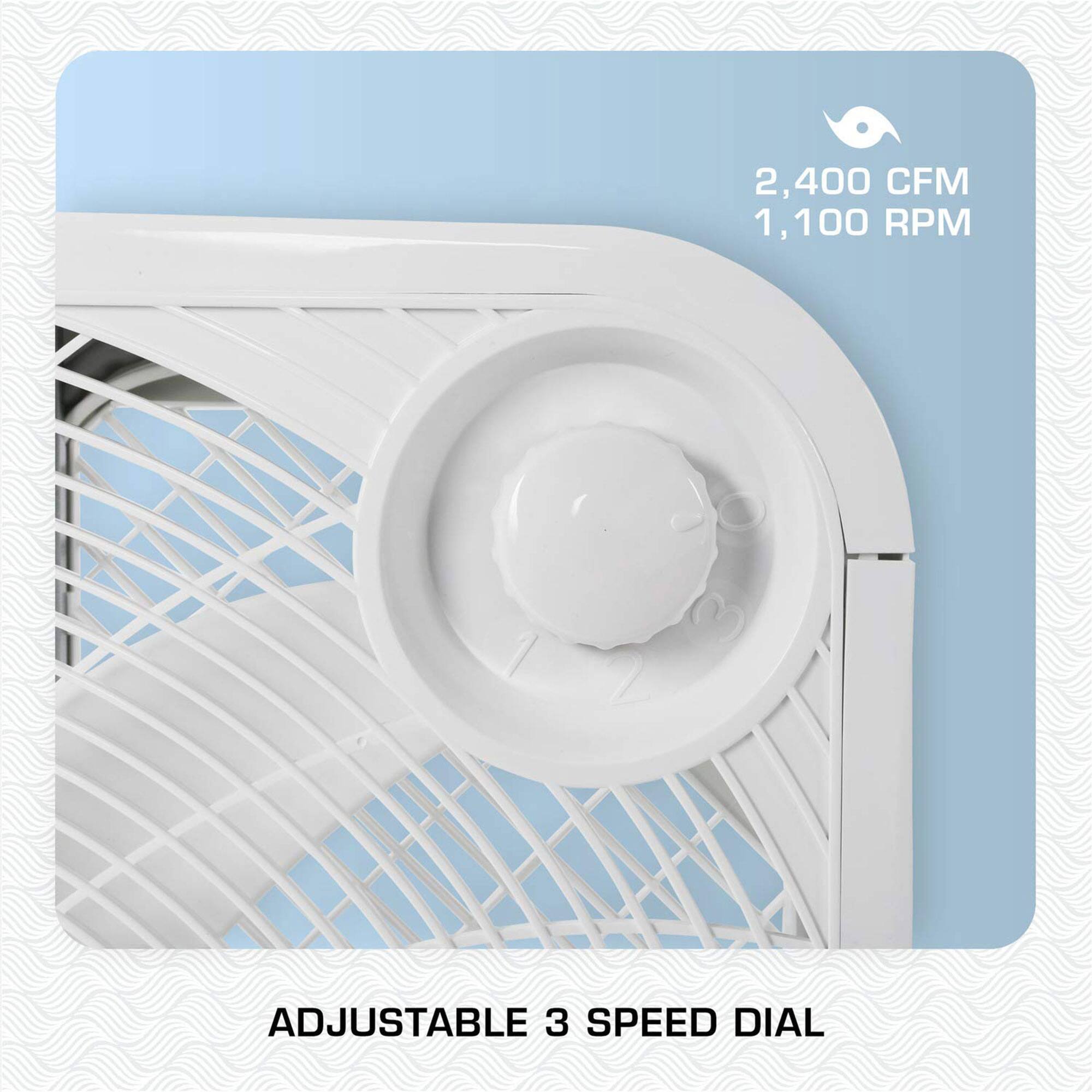 2,400 CFM  
1,100 RPM  
ADJUSTABLE 3 SPEED DIAL