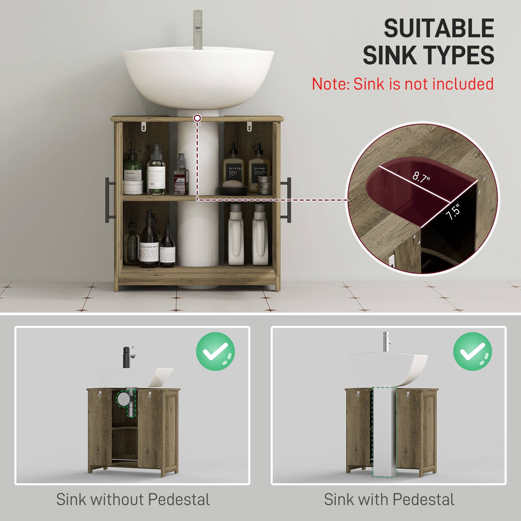 SUITABLE SINK TYPES  
Note: Sink is not included

- U 8.7" 7.5" 2  
  Sink without Pedestal  
  Sink with Pedestal