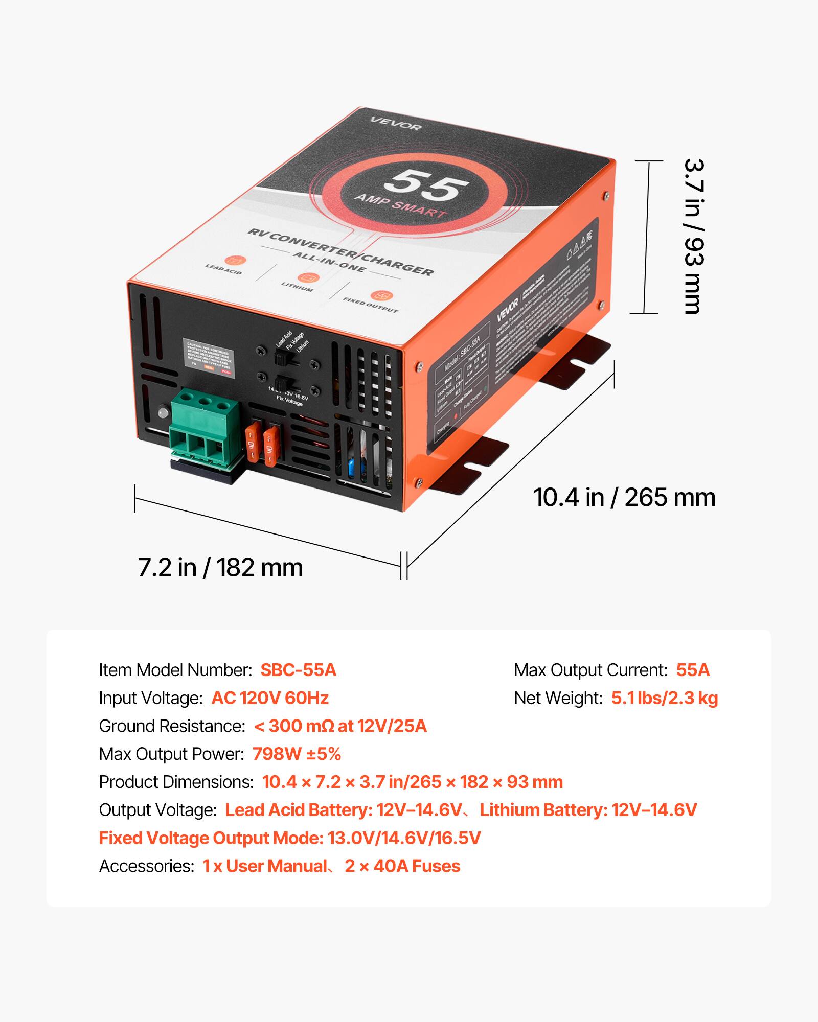VEVOR AMP 55 SMART RV CONVERTER ALL-IN-ONE LEAD ACID CHARGER LITHIUM FIRED OUTFUT VEVOR

2070

3.7 in / 93 mm

Views . No. HOT -

10.4 in / 265 mm

7.2 in / 182 mm

Item Model Number: SBC-55A

Max Output Current: 55A

Input Voltage: AC 120V 60Hz

Net Weight: 5.1lbs/2.3kg

Ground Resistance: < 300 mΩ at 12V/25A

Max Output Power: 798W ±5%

Product Dimensions: 10.4 x 7.2 x 3.7 in / 265 x 182 x 93 mm

Output Voltage: Lead Acid Battery: 12V-14.6V

Lithium Battery: 12V-14.6V

Fixed Voltage Output Mode: 13.0V/14.6V/16.5V

Accessories: 1
