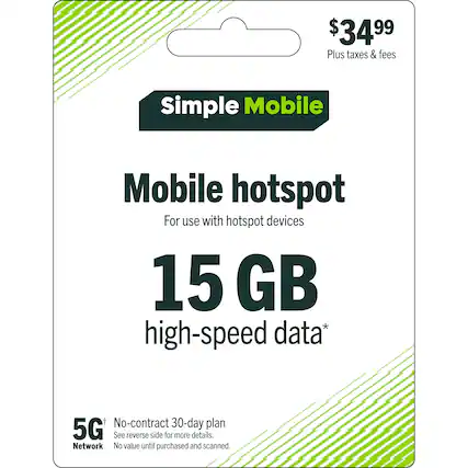 $34.99 Plus taxes & fees
Simple Mobile
Mobile hotspot
For use with hotspot devices
15 GB high-speed data*
No-contract 30-day plan
5G+
See reverse side for more details.
Network
No value until purchased and scanned.