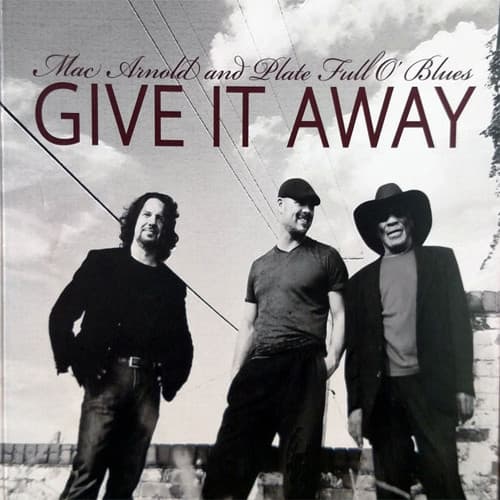 Mac Arnold - Give It Away  - COMPACT DISCS
