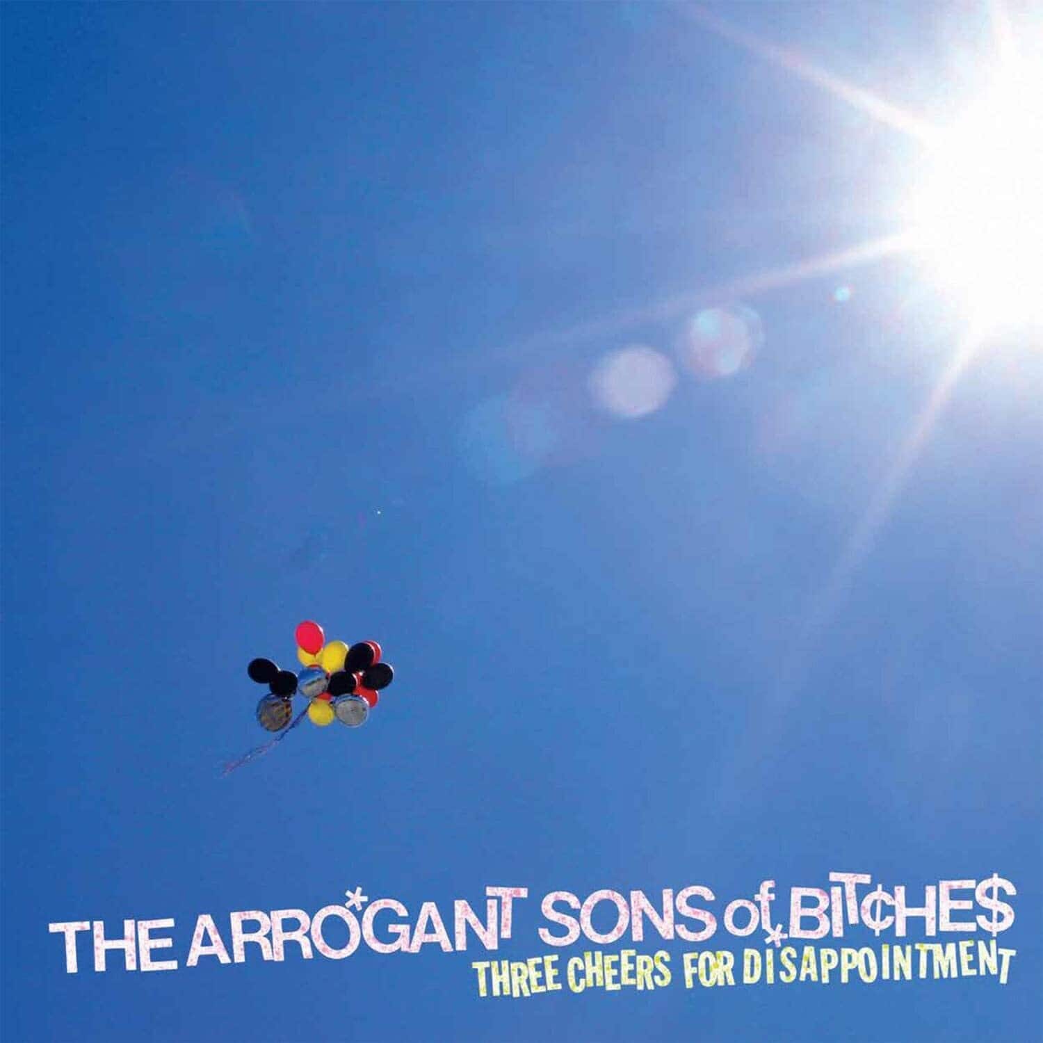 Arrogant Sons of Bitches - Three Cheers For Disappointment  - VINYL LP