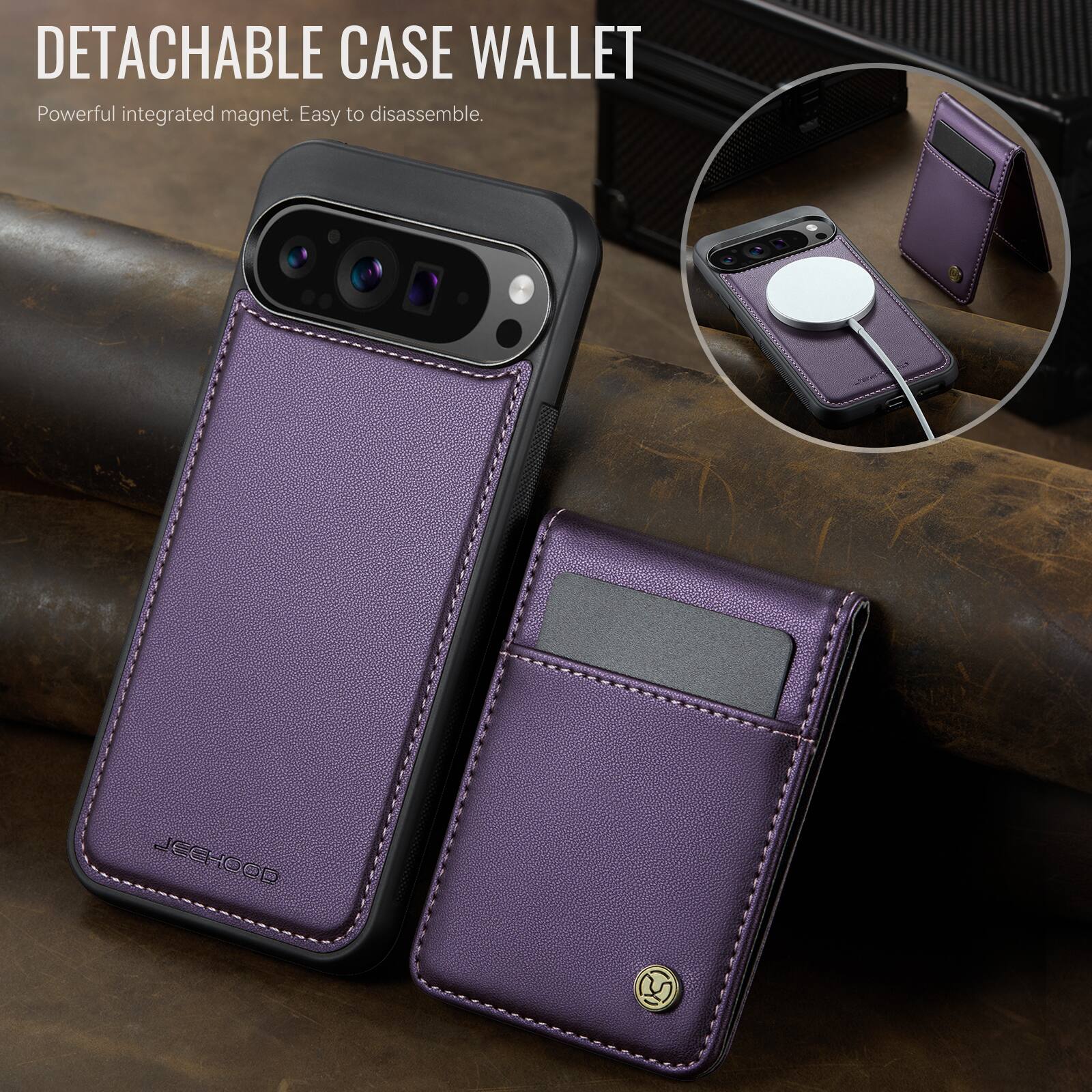 DETACHABLE CASE WALLET  
Powerful integrated magnet. Easy to disassemble.