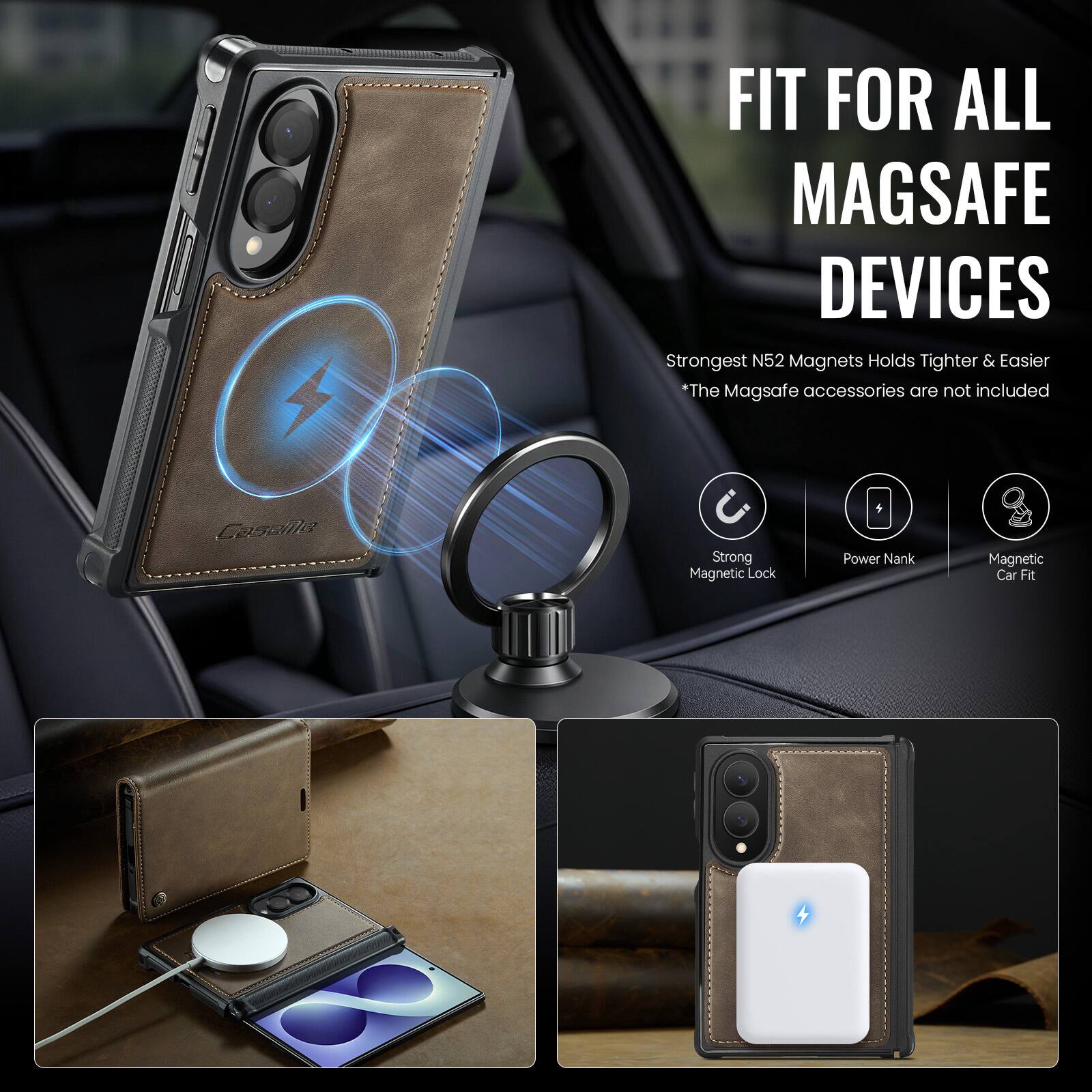 FIT FOR ALL MAGSAFE DEVICES  
Strongest N52 Magnets Holds Tighter & Easier  
*The MagSafe accessories are not included  

Coselle  
Strong Magnetic Lock  
Power Nank  
Magnetic Car Fit