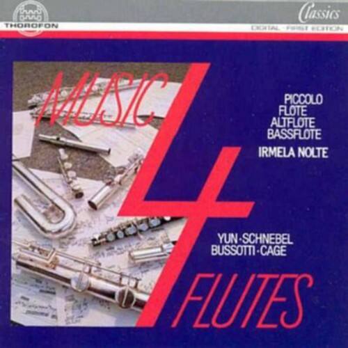 AA Classics  
THOROFON  
MUSIC 4 FLUTES  
PICCOLO  
FLUTE  
ALTFLOTE  
BASSFLOTE  
IRMELA NOLTE  
YUN - SCHNEBEL  
BUSSOTTI - CAGE