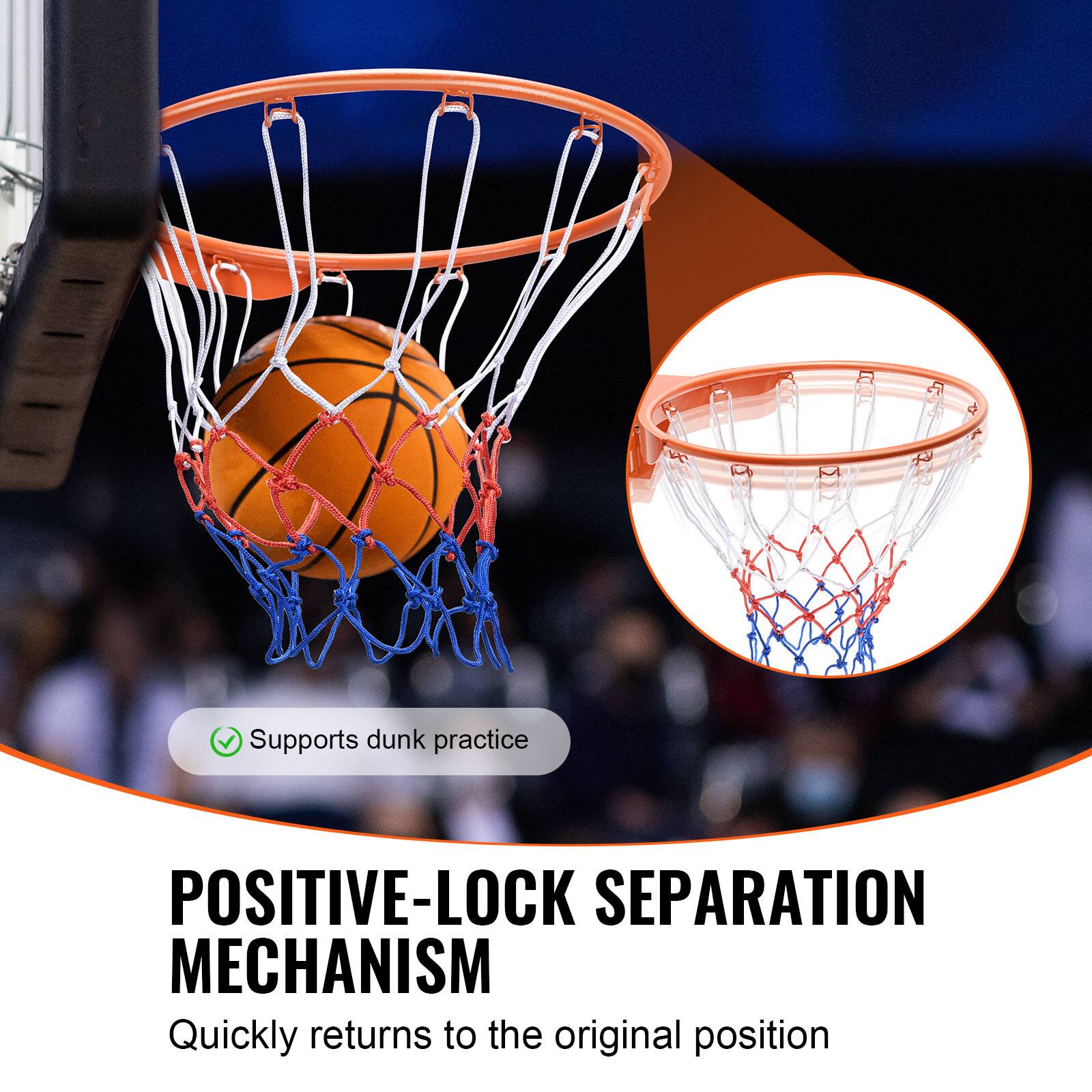 POSITIVE-LOCK SEPARATION MECHANISM
Quickly returns to the original position
Supports dunk practice