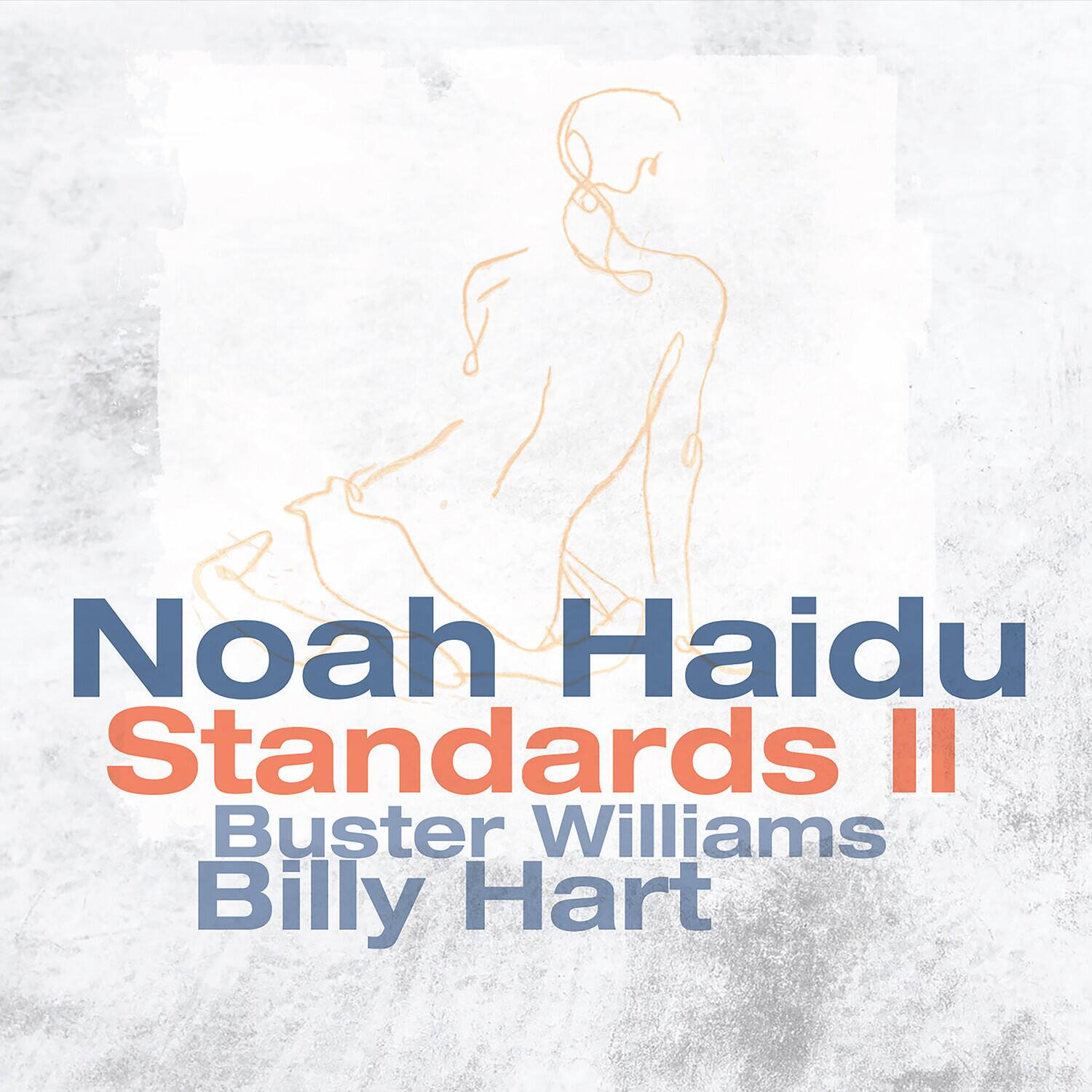 Noah Haidu  
Standards II  
Buster Williams  
Billy Hart