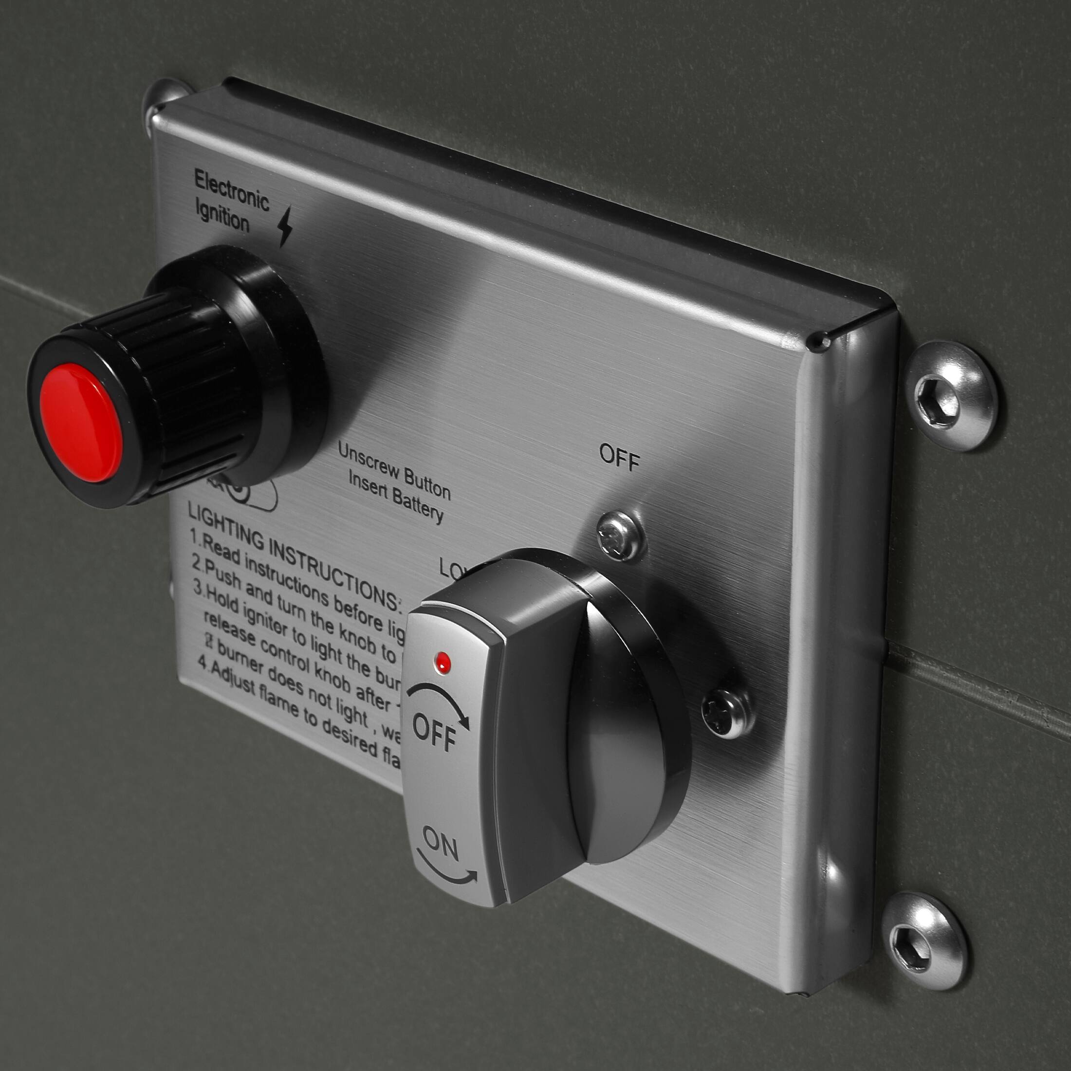 Electronic Ignition  
Unscrew Button  
Insert Battery  

LIGHTING INSTRUCTIONS:  
1. Read instructions before lighting  
2. Push and turn the knob to light  
3. Hold igniter to the burner control light the burner  
4. Adjust flame to desired flame  

OFF  
ON