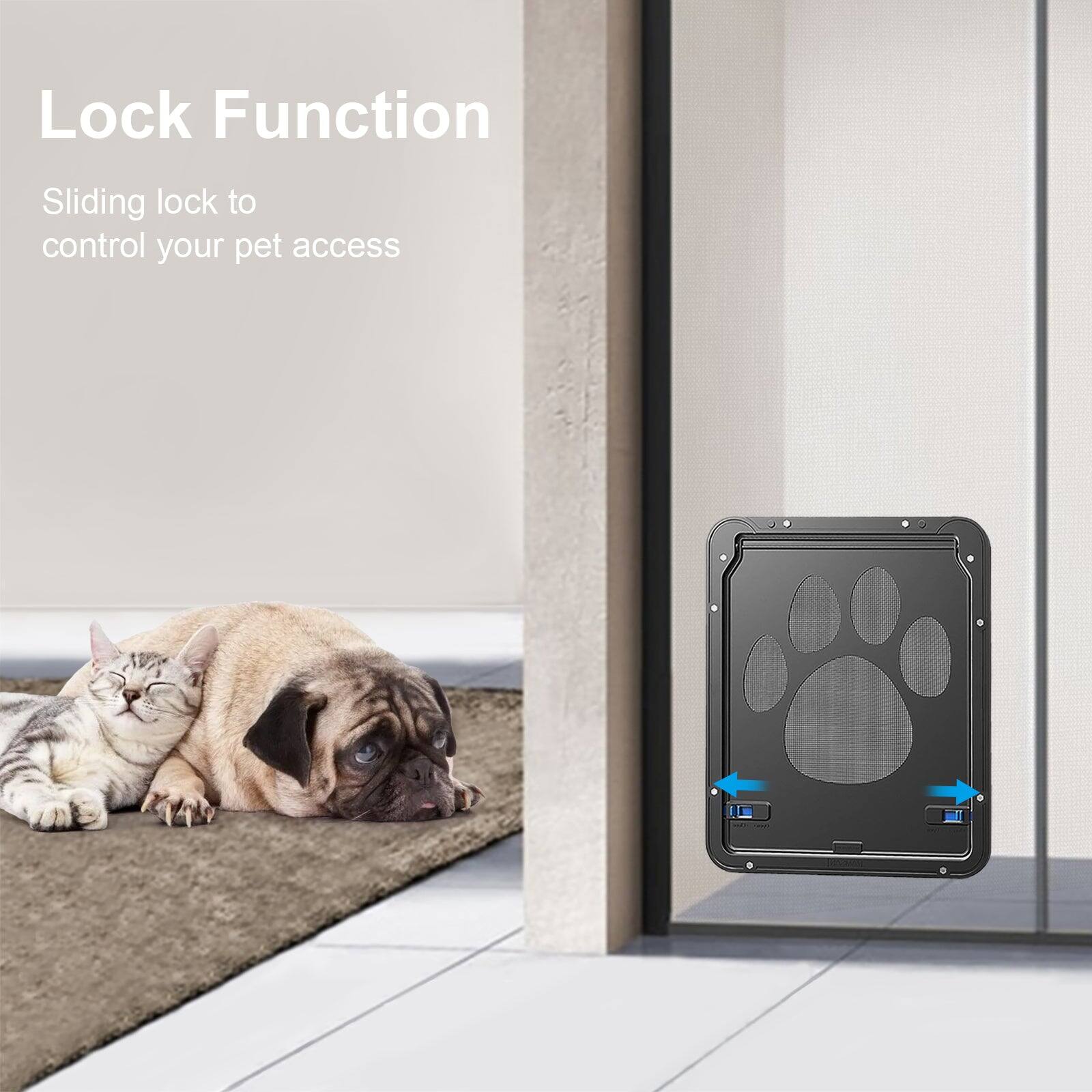 Lock Function  
Sliding lock to control your pet access