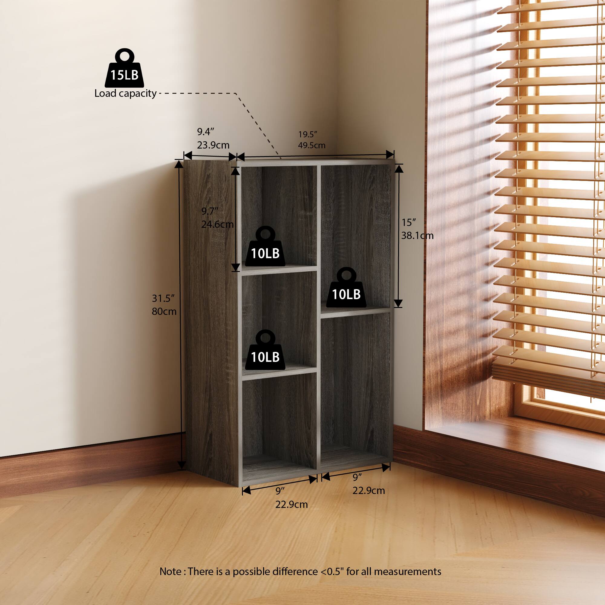 15LB Load capacity

9.4" 23.9cm  
9.7" 24.6cm  
15" 38.1cm  
19.5" 49.5cm  
31.5" 80cm  

10LB  
10LB  
10LB  

9" 22.9cm  
9" 22.9cm  

Note: There is a possible difference <0.5" for all measurements