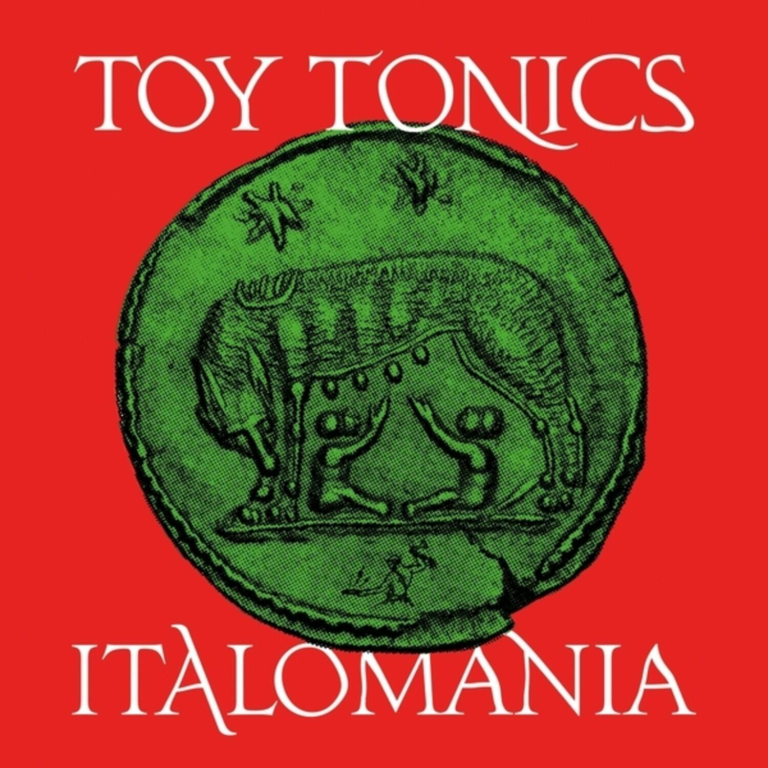TOY TONICS  
ITALOMANIA