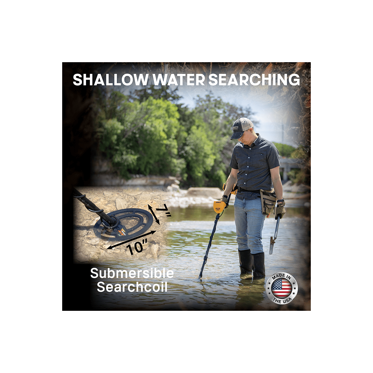 SHALLOW WATER SEARCHING

Submersible Searchcoil

MADE IN THE USA