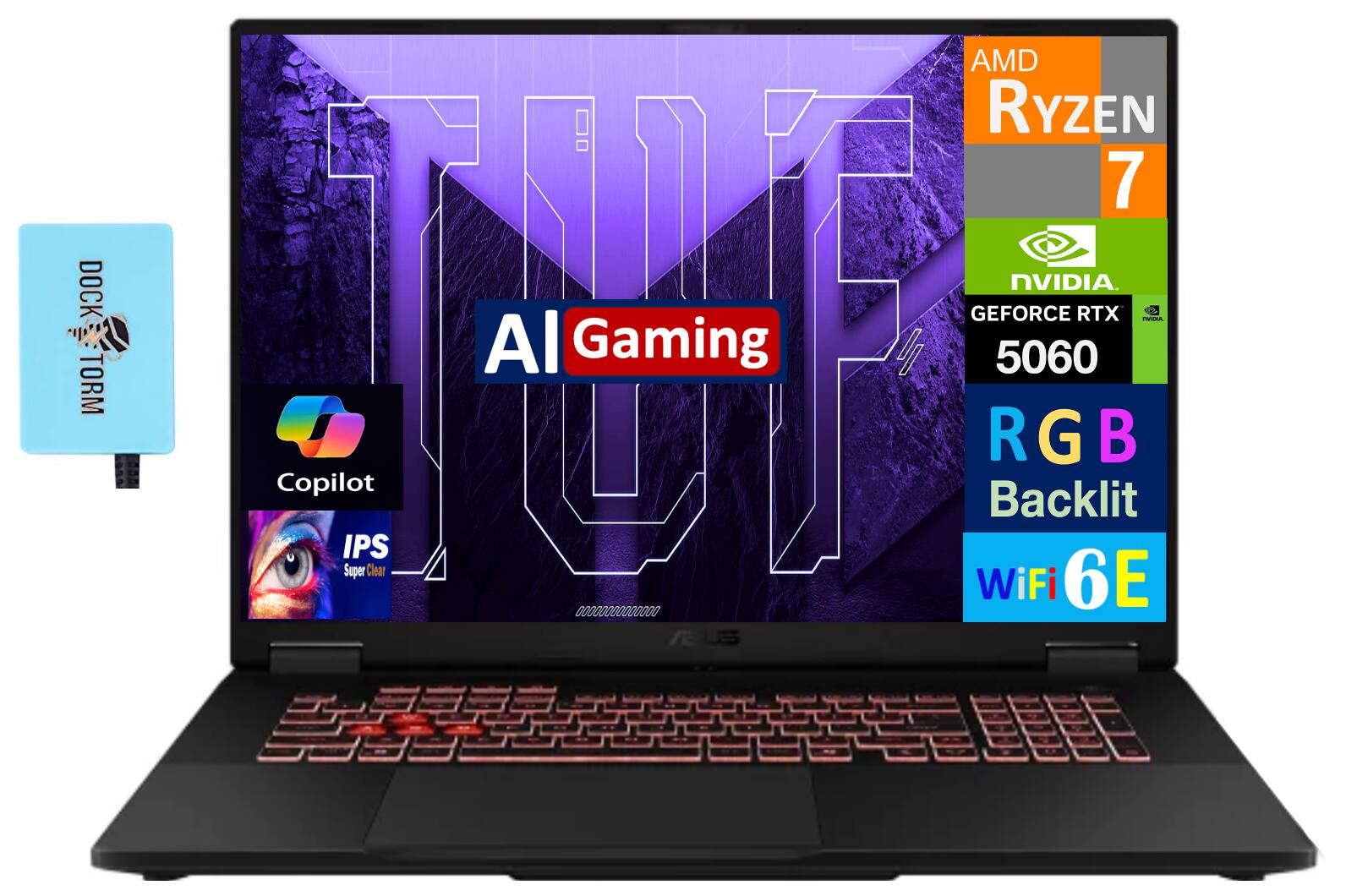 DOCK TORM TORM AMD RYZEN 7 NVIDIA GEFORCE RTX 5060 RGB Backlit 5060 WiFi 6E IPS Super Clear AI Gaming Copilot