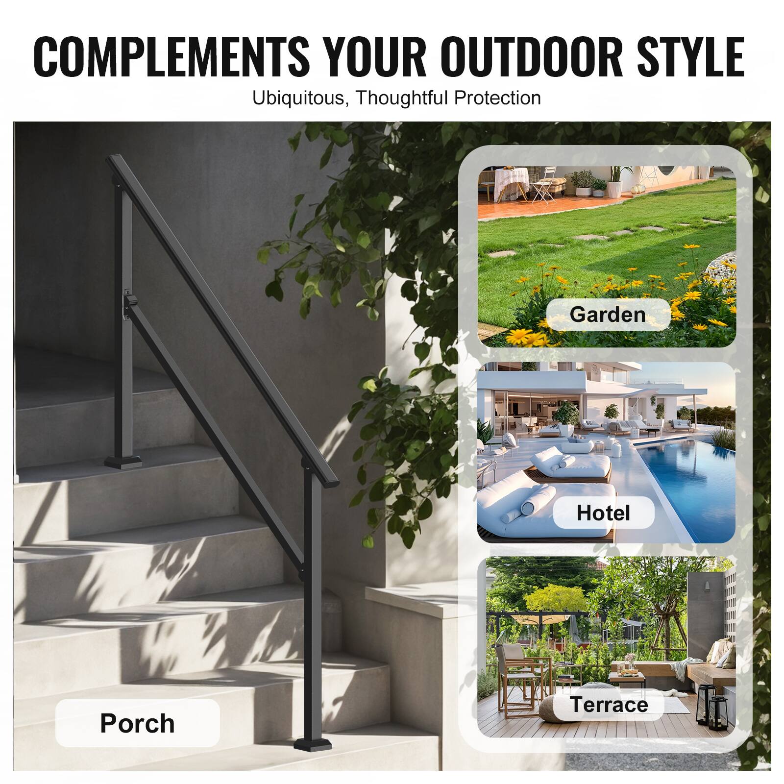 COMPLEMENTS YOUR OUTDOOR STYLE
Ubiquitous, Thoughtful Protection
Garden
Hotel
Porch
Terrace