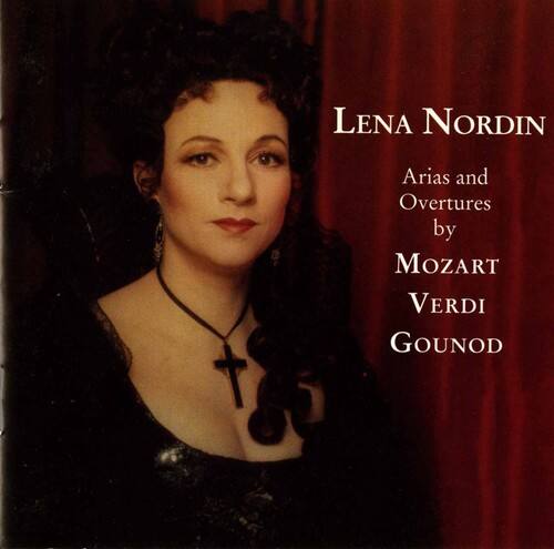 Lena Nordin  
Arias and Overtures by  
Mozart  
Verdi  
Gounod