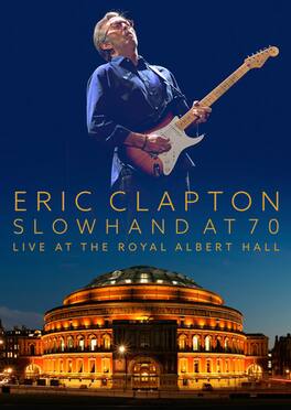 Eric Clapton - Eric Clapton: Slowhand at 70: Live at the Royal Albert Hall - BLU-RAY